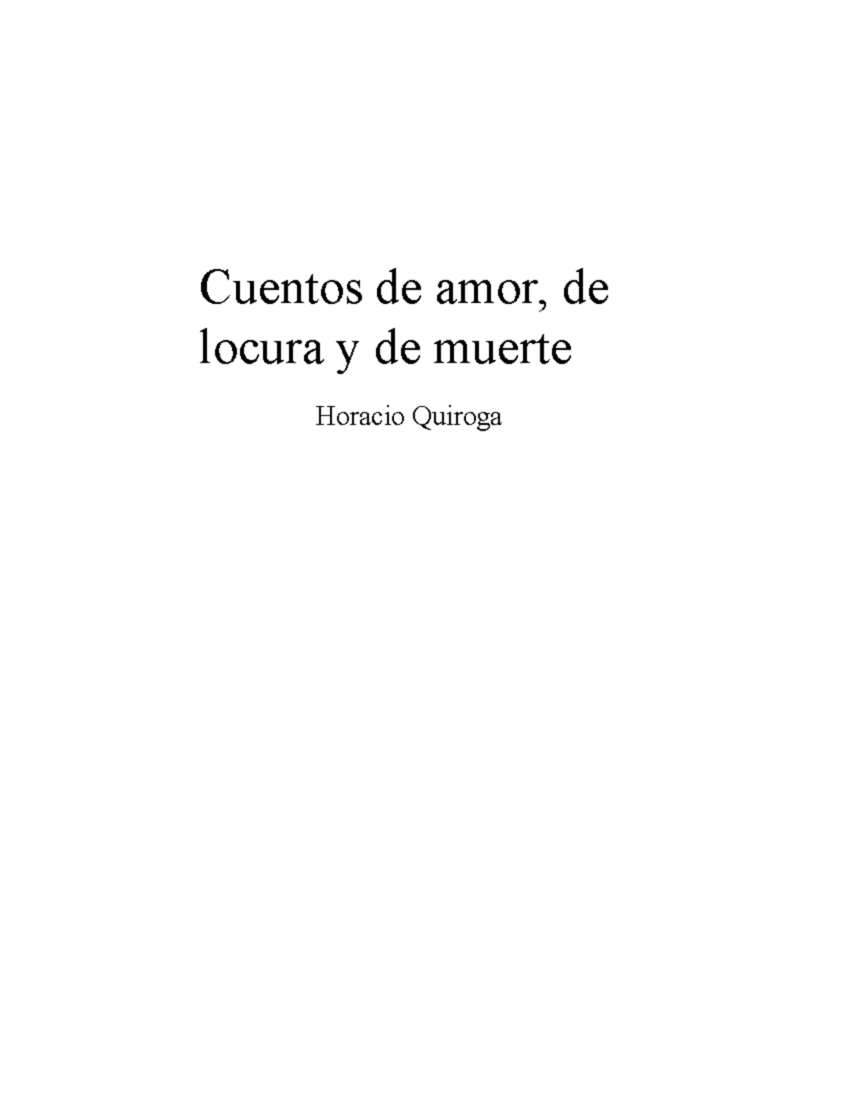 10. Cuentos de amor, de locura y de muerte autor Horacio Quiroga ...