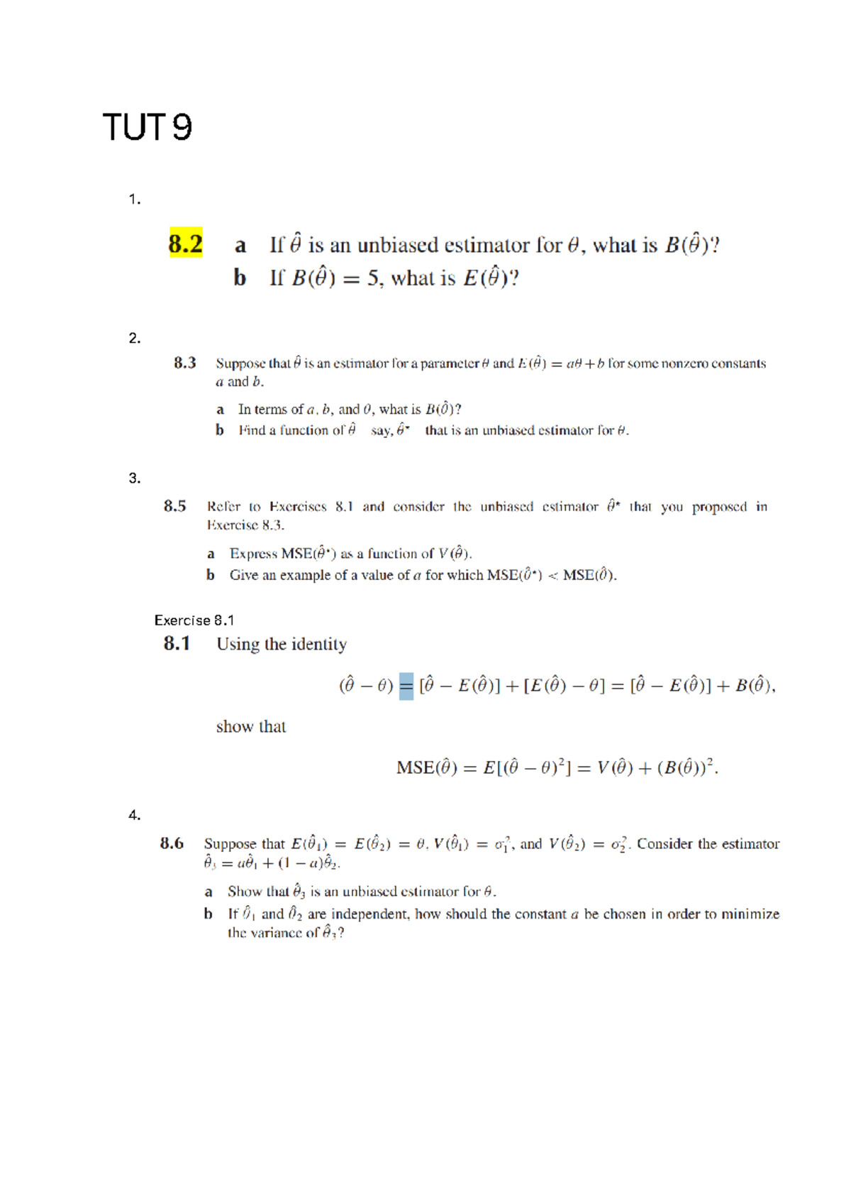 TUT 9 Compiled Questions - TUT 9 1. 8 a If O is an unbiased estimator ...