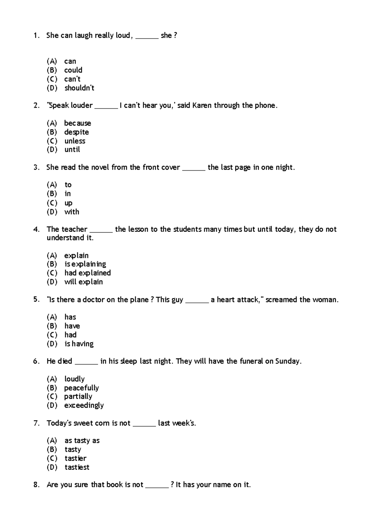 Grammar 1 - She can laugh really loud, ______ she? (A) can (B) could (C ...