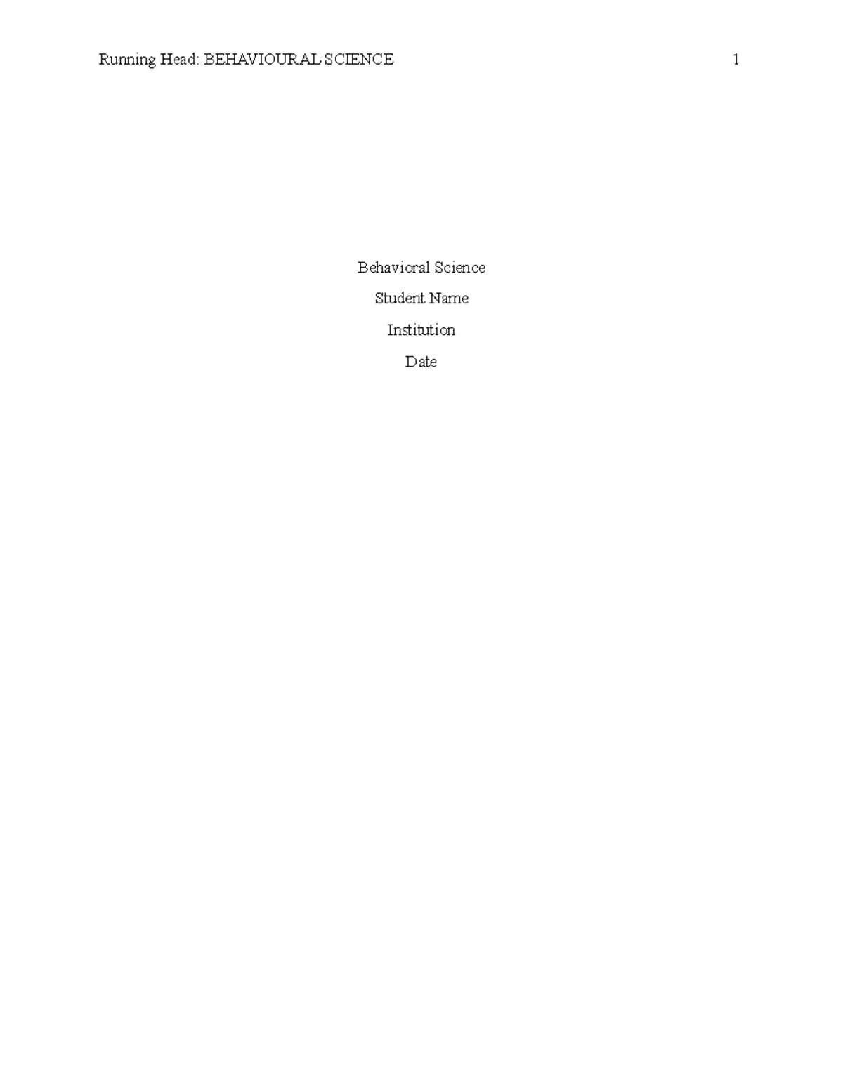 Behavial science - Running Head: BEHAVIOURAL SCIENCE 1 Behavioral ...