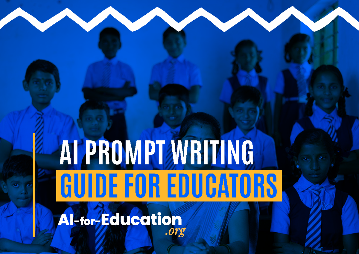 AI Prompt Writing Guide for Educators - AI PROMPT WRITING GUIDE FOR ...