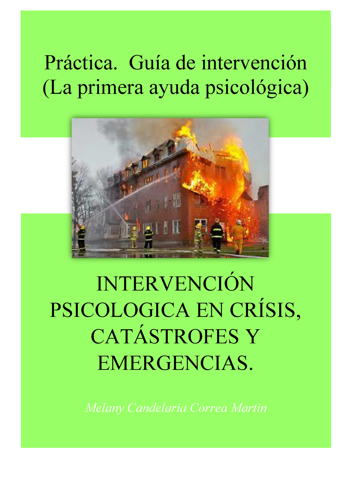 Practica 1. La Primera Ayuda Psicologica Intervencion - Práctica. Guía ...