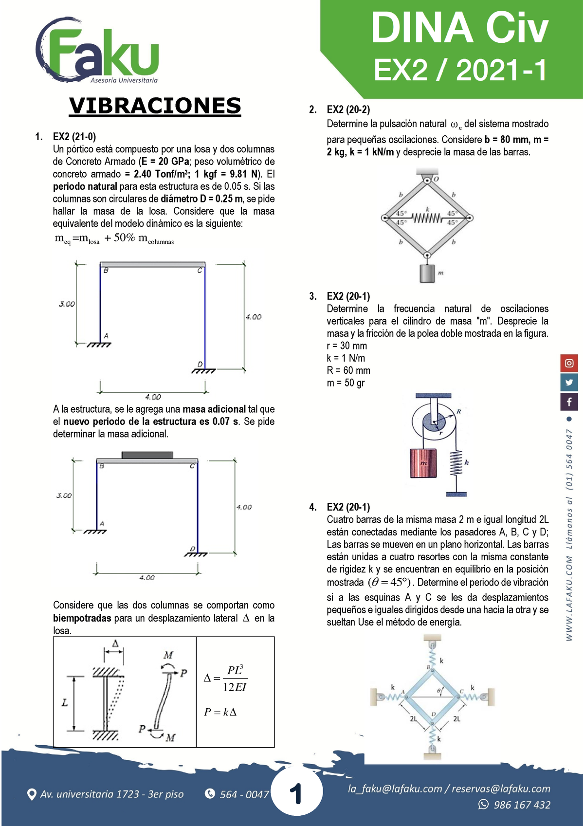 EX2 DINA CIV - Material DE Practica - VIBRACIONES 1. EX2 (21-0) Un ...