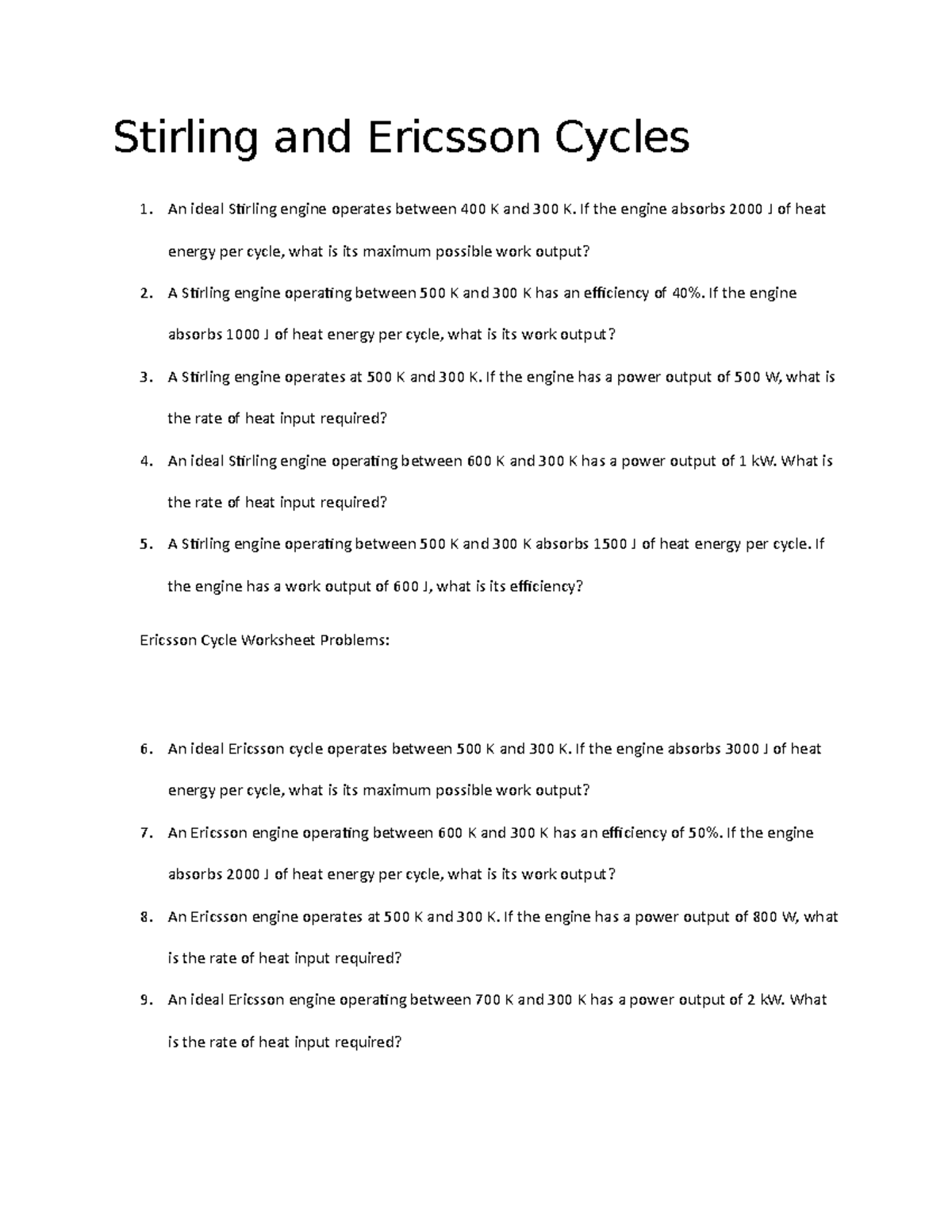 Stirling and Ericsson Cycles - If the engine absorbs 2000 J of heat ...