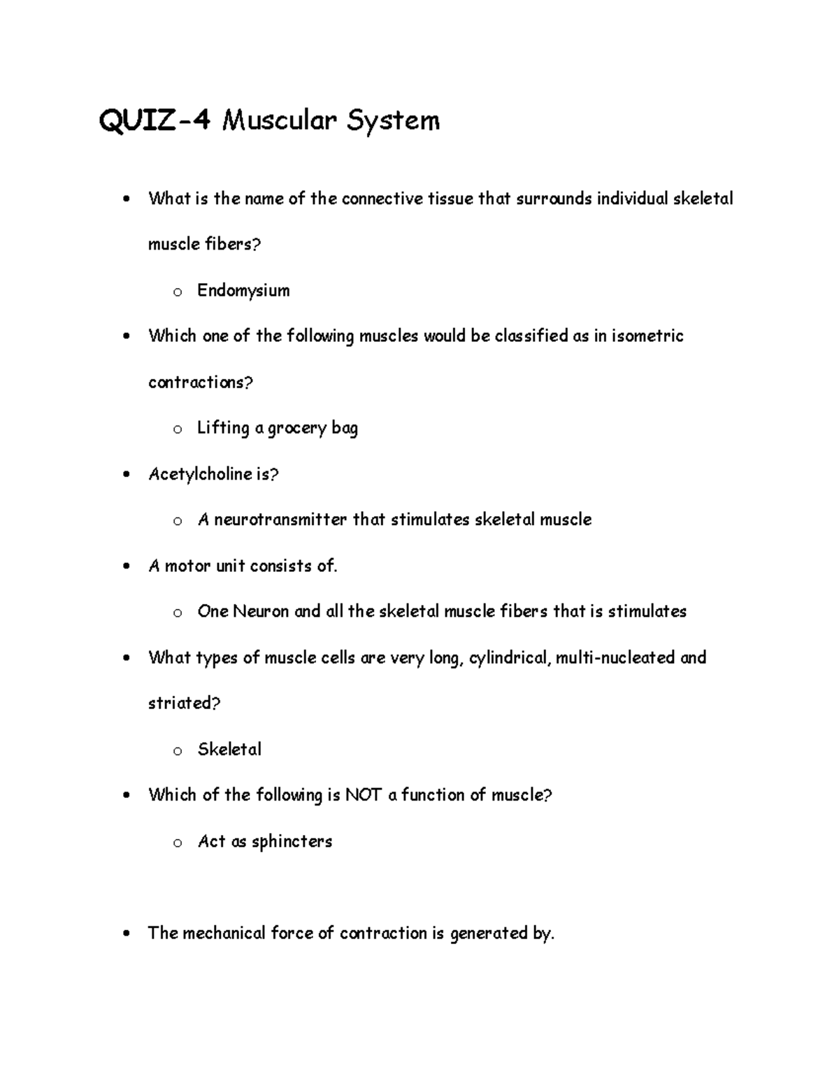 QUIZ 3 Muscular System QUIZ4 Muscular System What is the name of