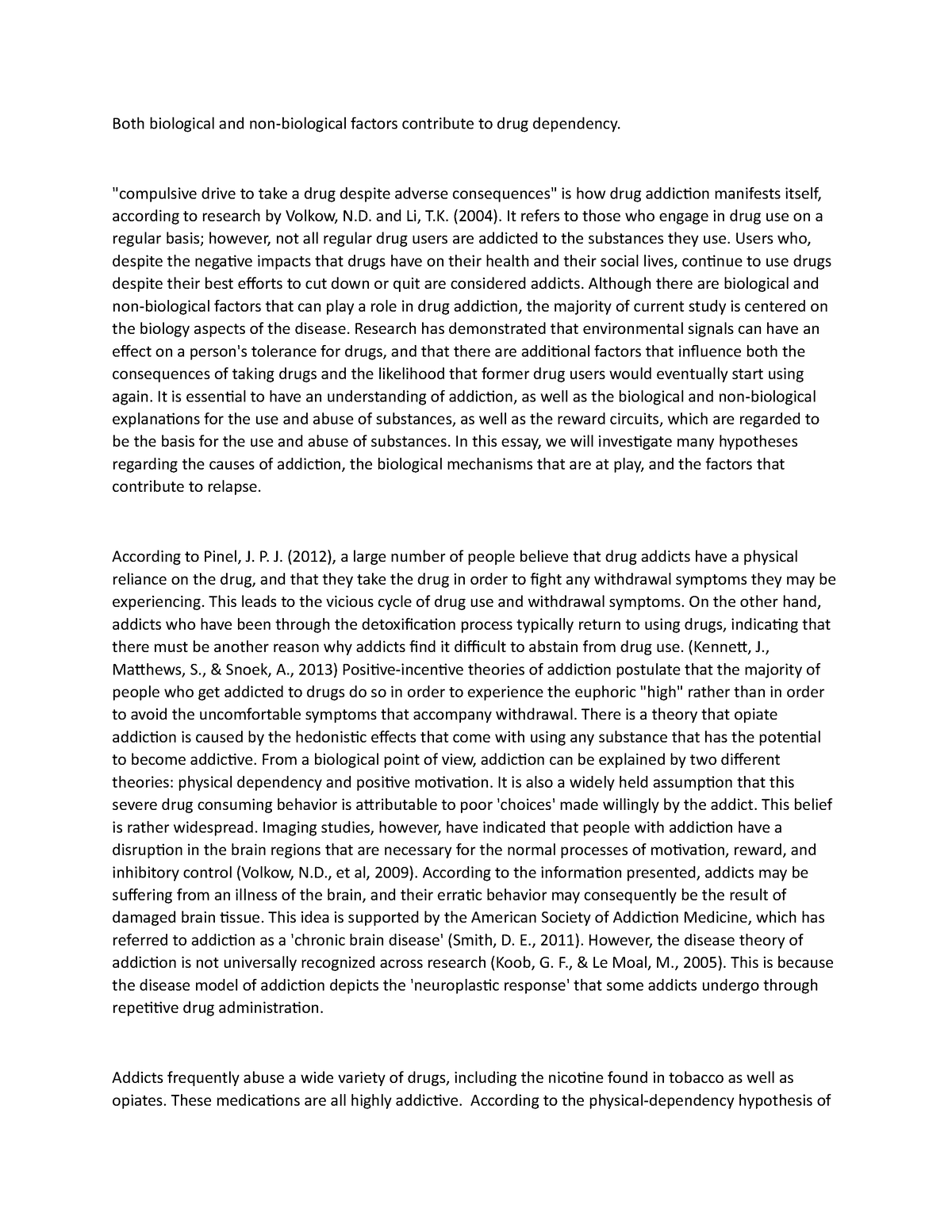 both-biological-and-non-biological-factors-contribute-to-drug-dependency-compulsive-drive-to