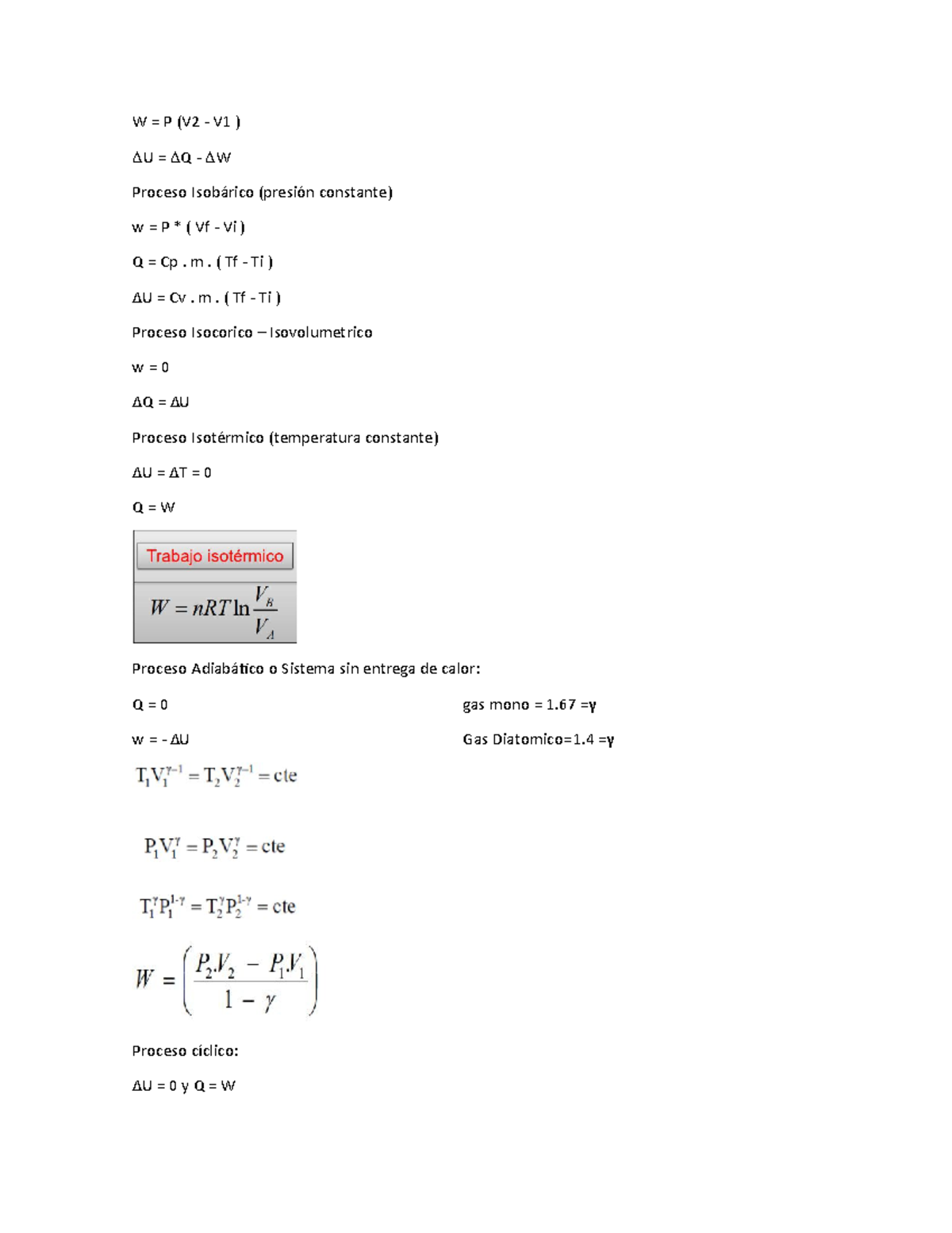 Formulas muy bueno W = P (V2 V1 ) U = Q W Proceso Isobárico