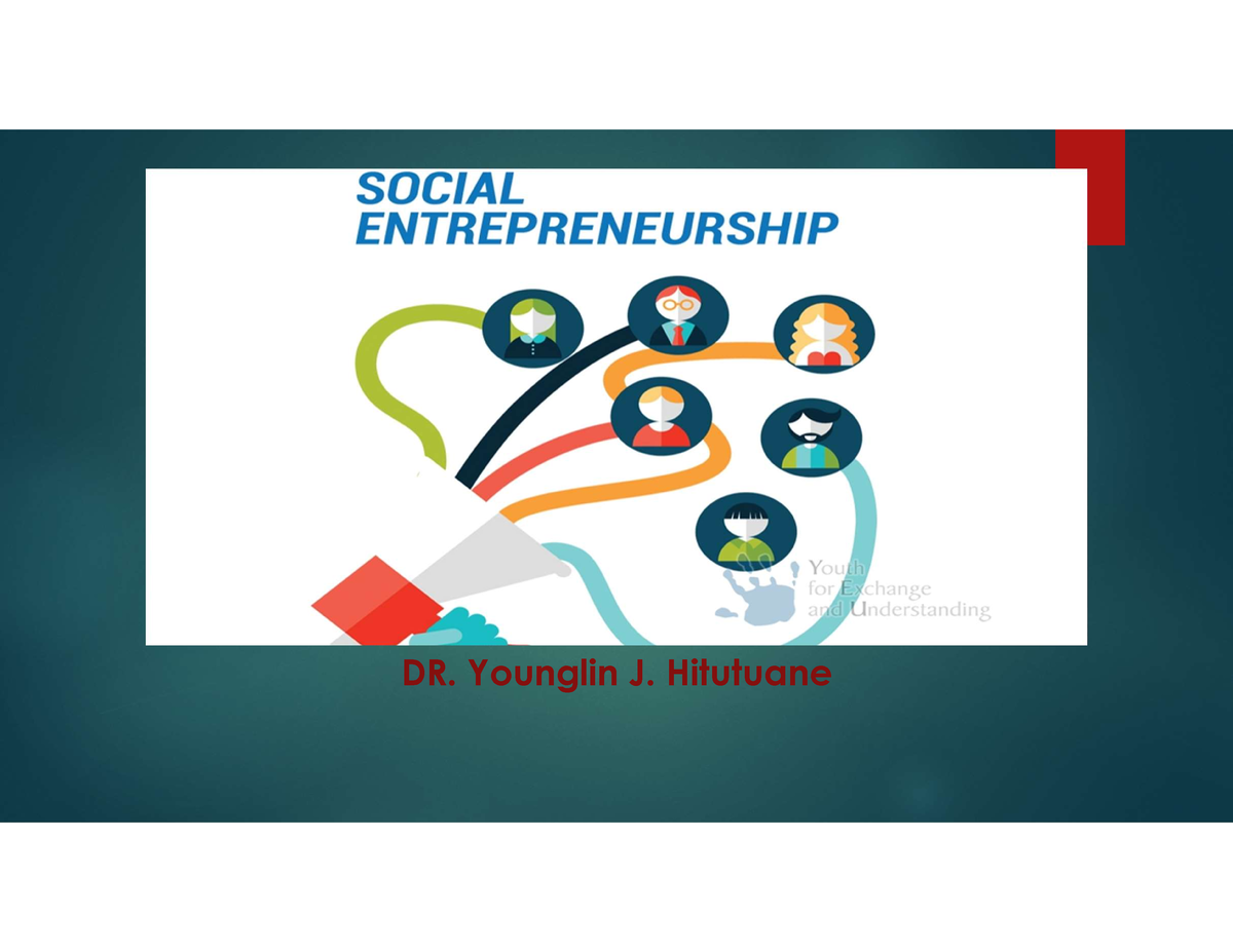 Social Entrepreneurship Part 1 Pdf Final 1 - DR. Younglin J. Hitutuane ...