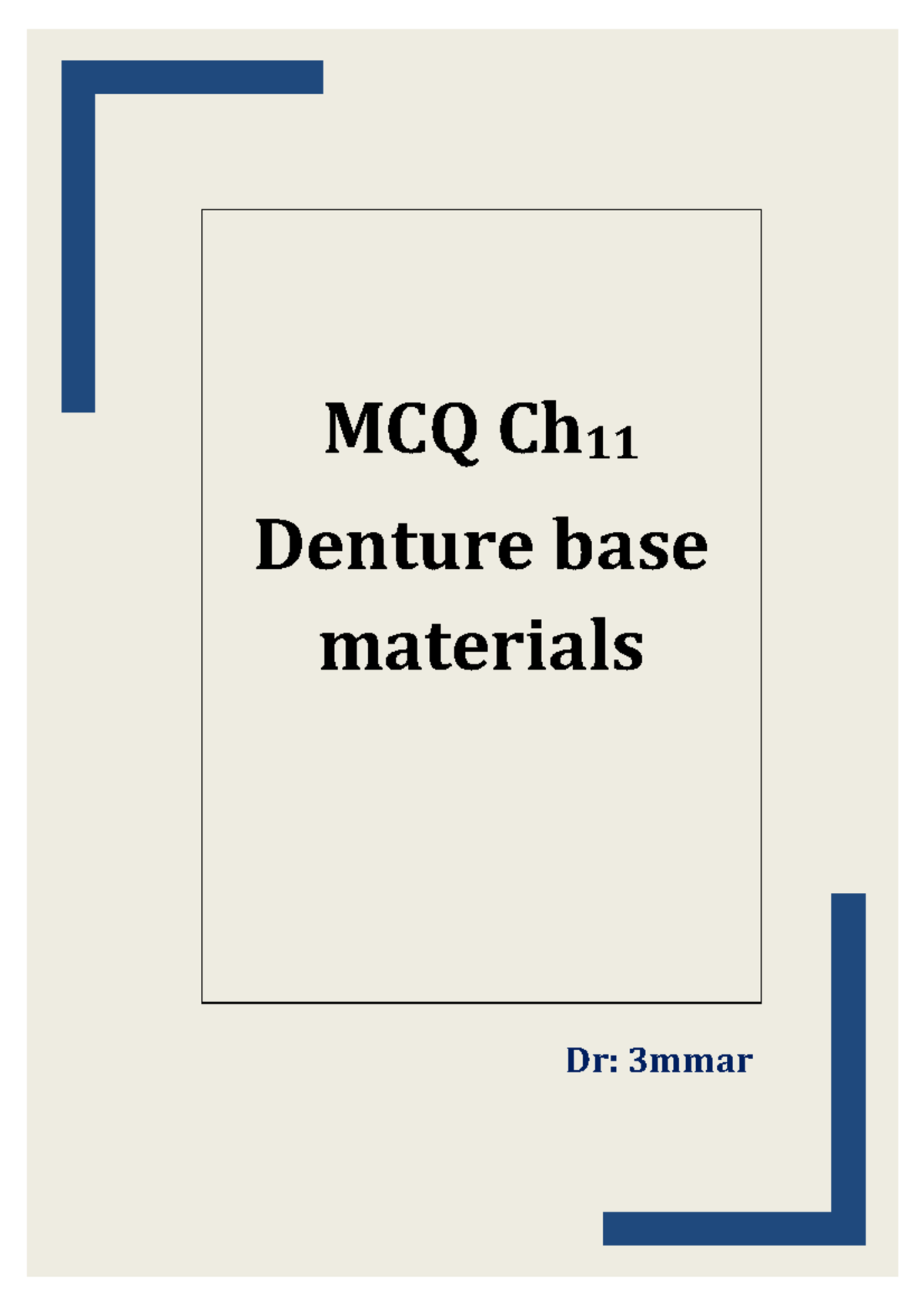 11 MCQ denture base MCQ Ch 11 Denture base materials Dr 3mmar Ch11