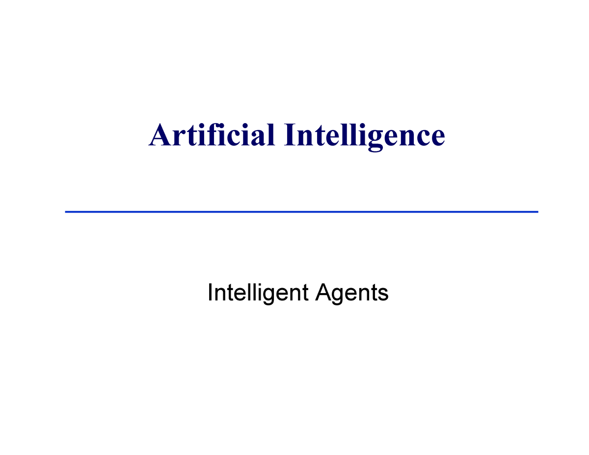 # Lecture 2 - Intelligent Agent - Rev1 - Artificial Intelligence ...