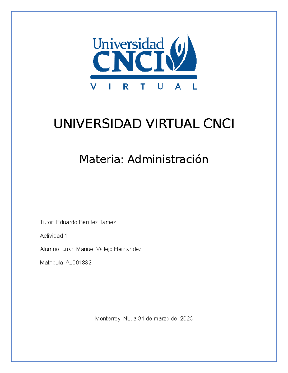 Actividad 1 CNCI - UNIVERSIDAD VIRTUAL CNCI Materia: Administración ...