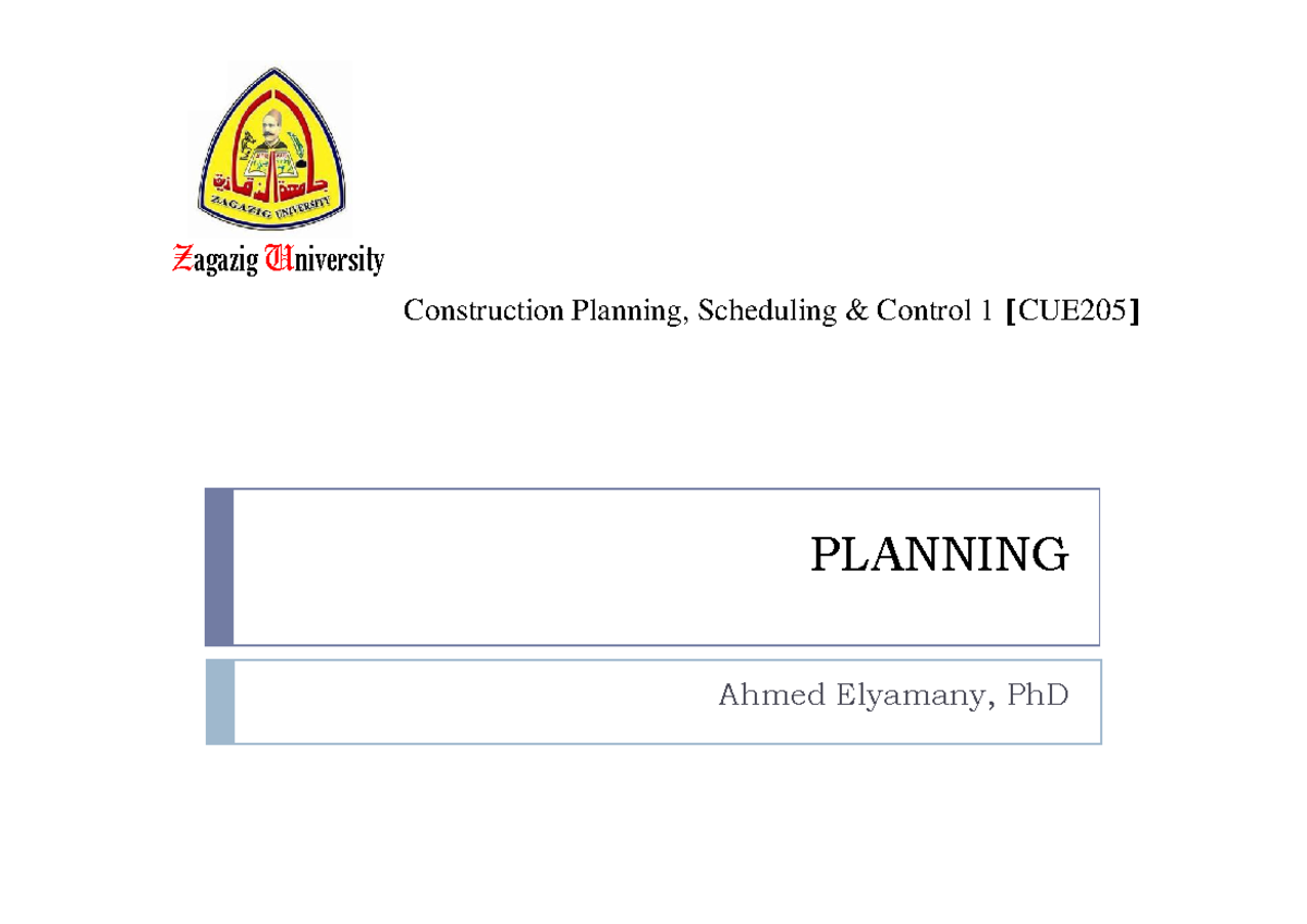 Planning 1 - Construction Planning, Scheduling & Control 1 CUE205 - Studocu