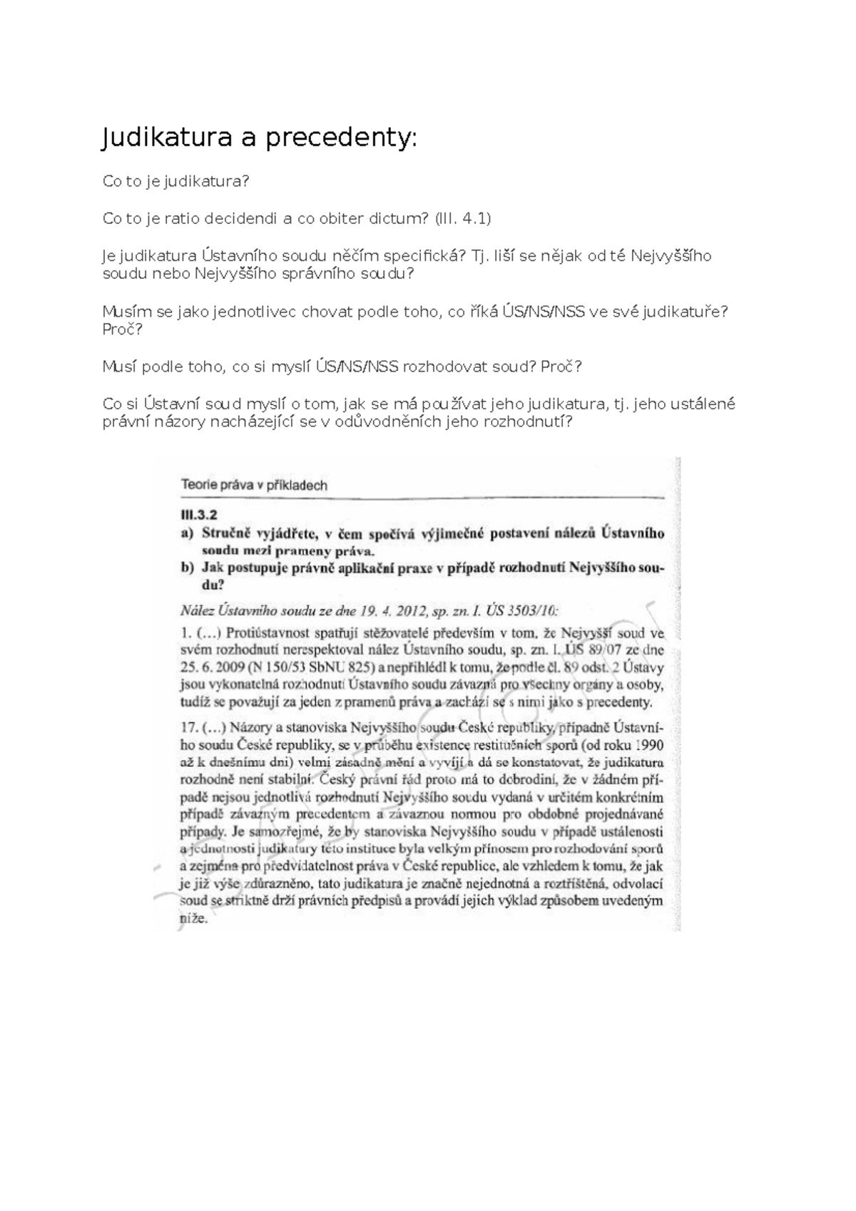 Judikatura a precedenty příklady Judikatura a precedenty Co to je