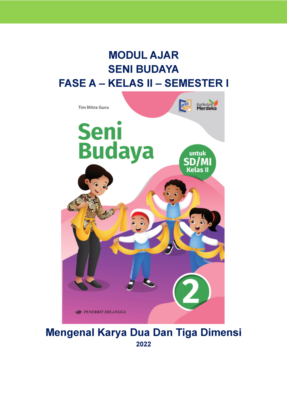 1. MA-1-Seni Budaya FASE A Kelas 2 - MODUL AJAR SENI BUDAYA FASE A ...