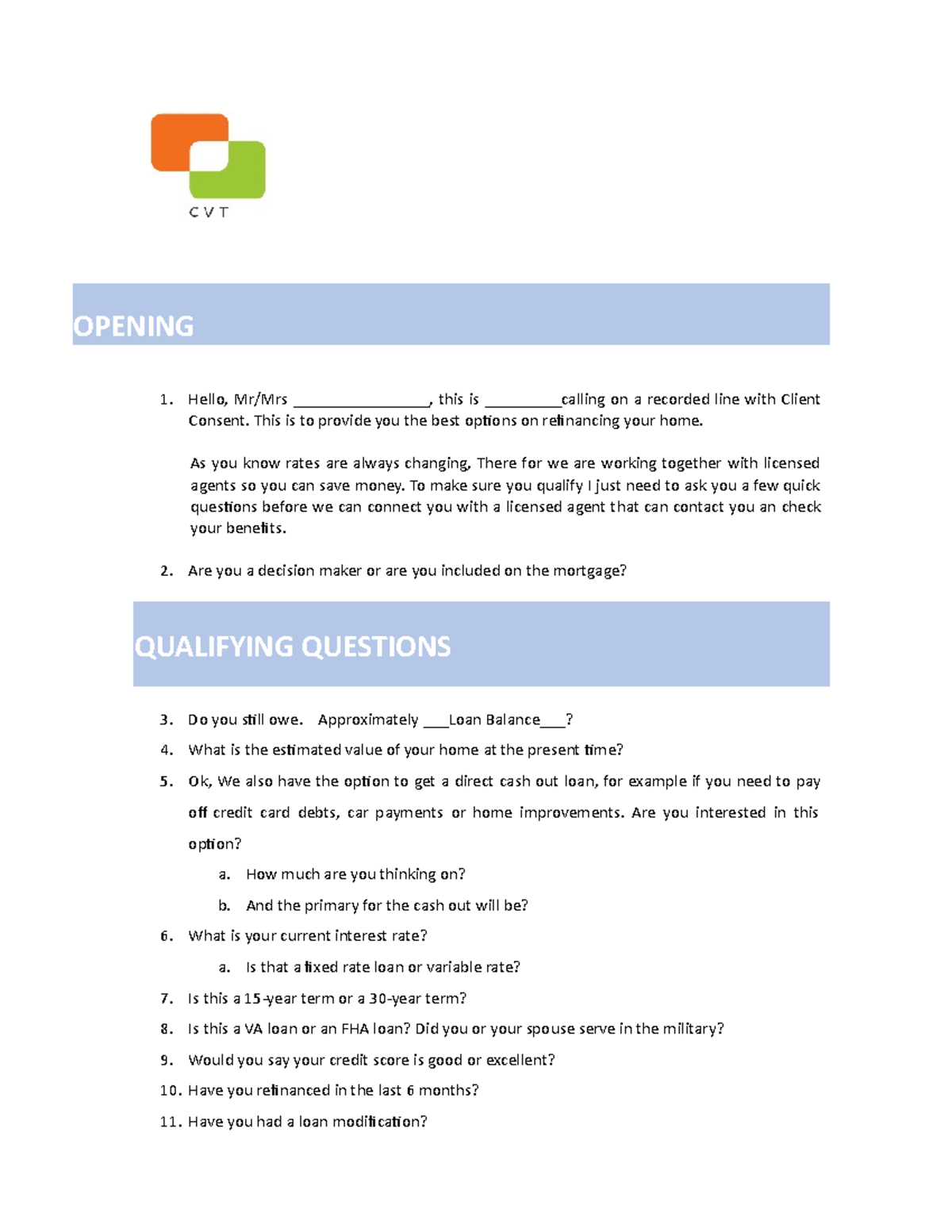 CVT Refinance Script 2020 2020 REFINANCE SCRIPT OPENING Hello, Mr/Mrs