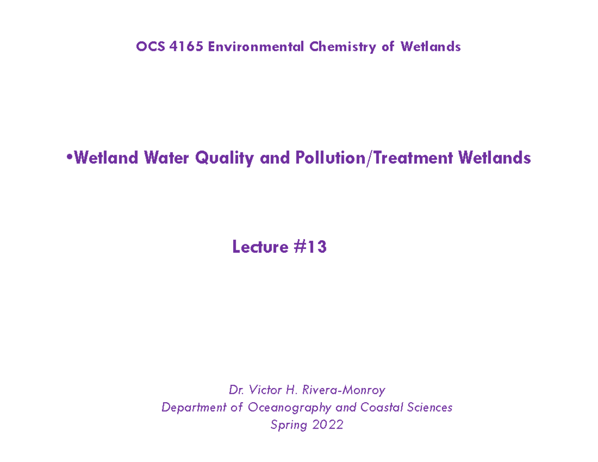 Lecture 13 05082022 •Wetland Water Quality and Pollution/Treatment