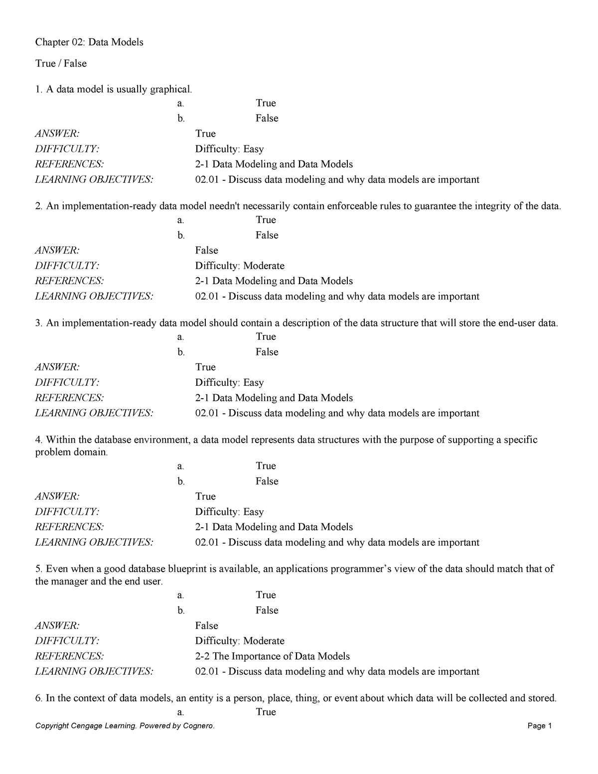 Chapter 02 Data Models - True / False 1. A data model is usually ...