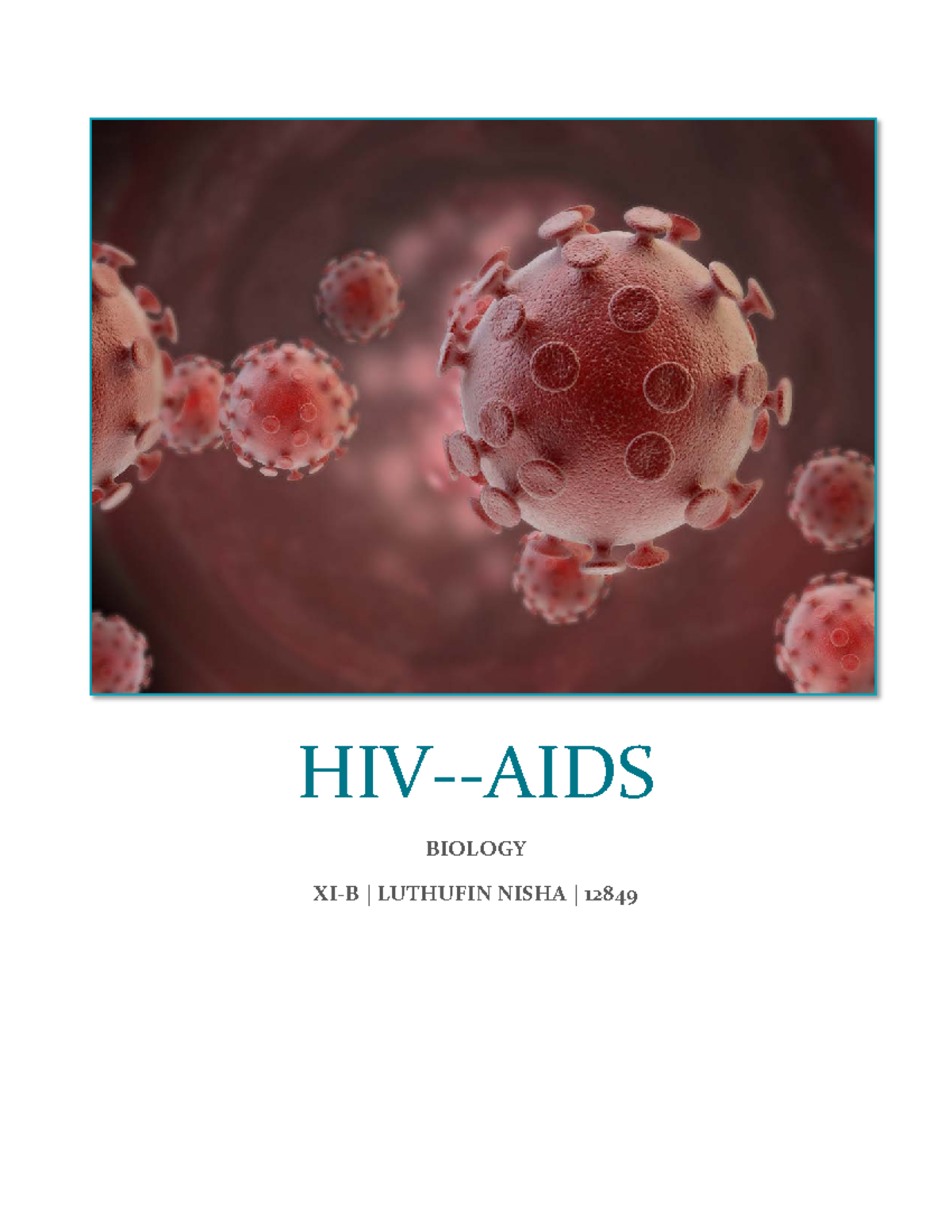 HIV-AIDS Luthufin Nisha - HIV-AIDS BIOLOGY XI-B | LUTHUFIN NISHA ...