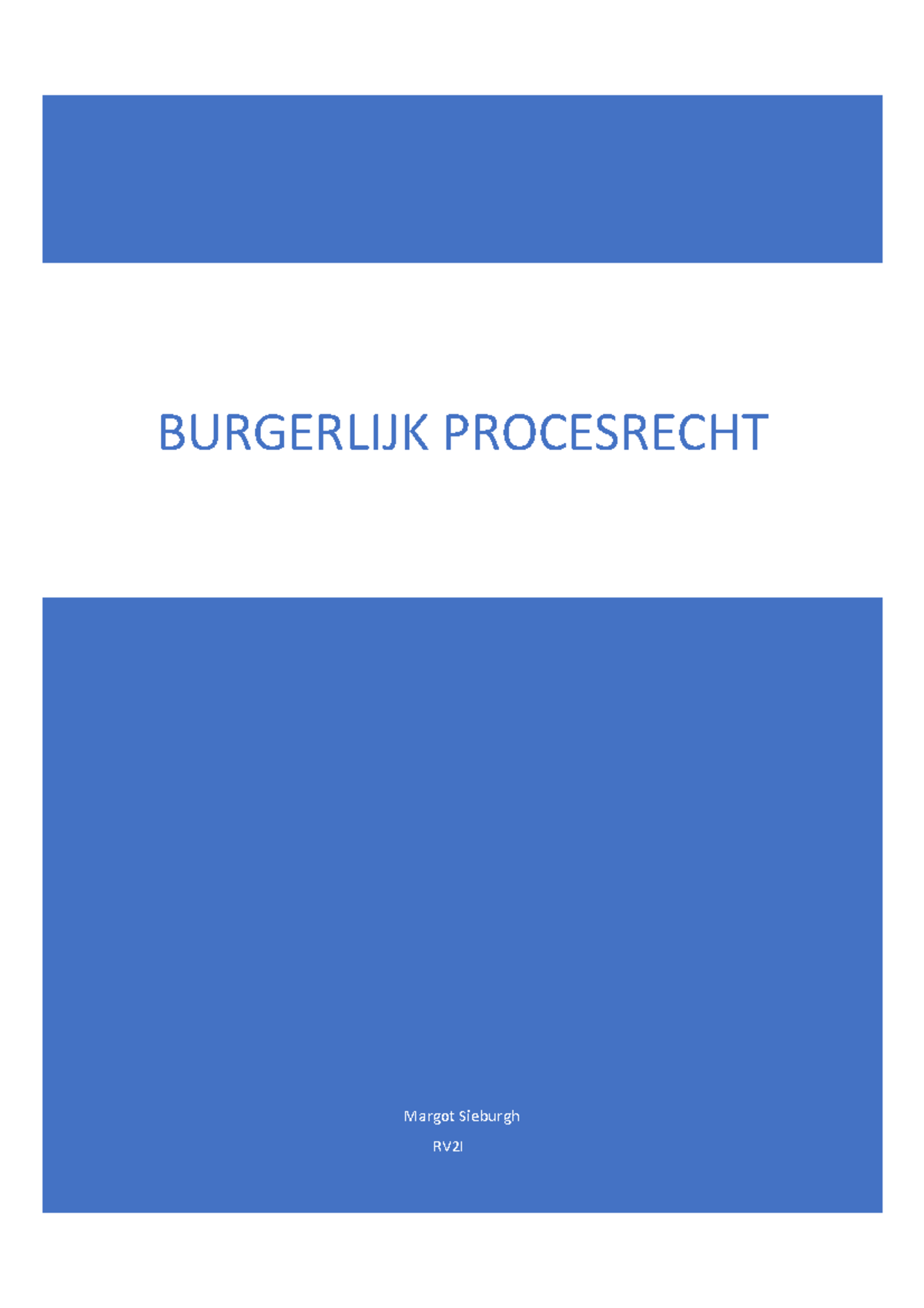 Samenvatting Burgerlijk Procesrecht - Margot Sieburgh RV2I BURGERLIJK ...