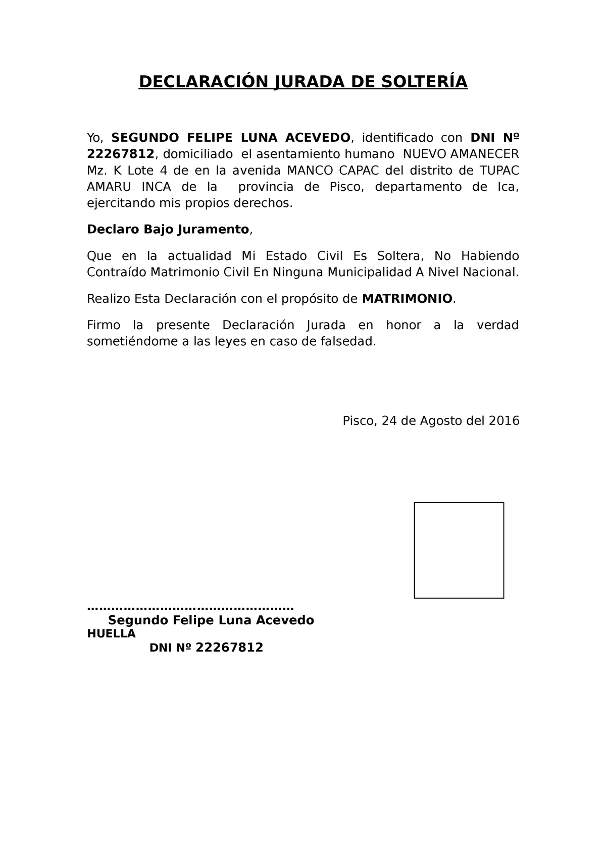 Modelo DE Declaracion Jurada DE Solteria - DECLARACIÓN JURADA DE SOLTERÍA  Yo, SEGUNDO FELIPE LUNA - Studocu