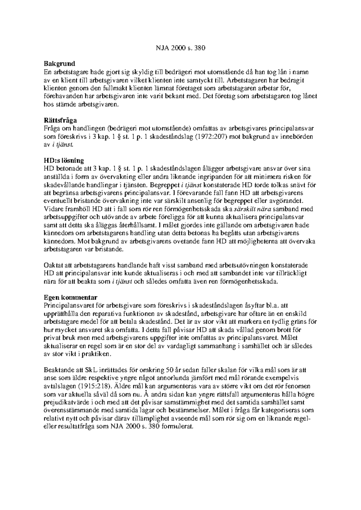 RFK Skadeståndsansvar - NJA 2000 S. 380 Bakgrund En Arbetstagare Hade ...