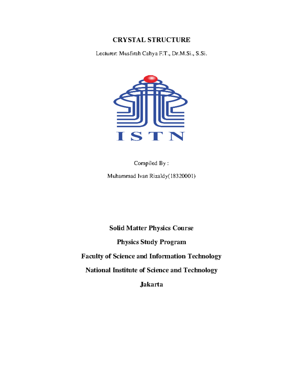 Crystal Structure - CRYSTAL STRUCTURE Lecturer: Musfirah Cahya F., Dr.M ...
