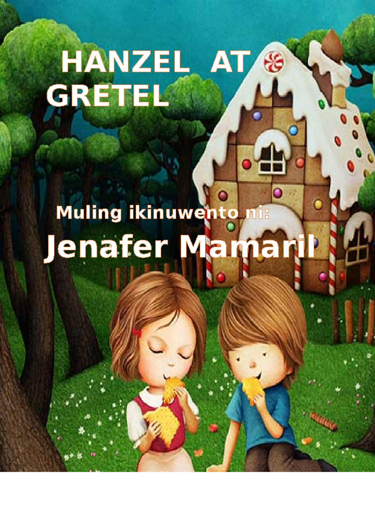 Hanzel AT Gretel - it is about like omsim barabida - HANZEL AT GRETEL ...