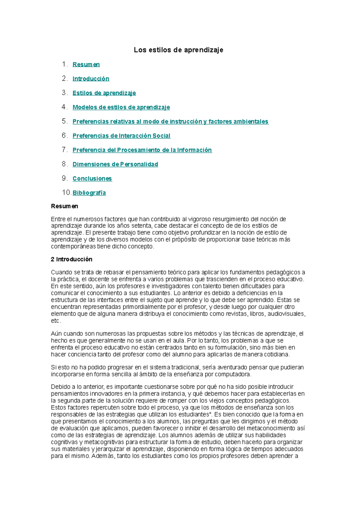 Estilos aprendizaje Los estilos de aprendizaje 1. Resumen 2. Introducción 3. Estilos de Studocu Estilos aprendizaje Los estilos de aprendizaje 1. Resumen 2. Introducción 3. Estilos de Studocu