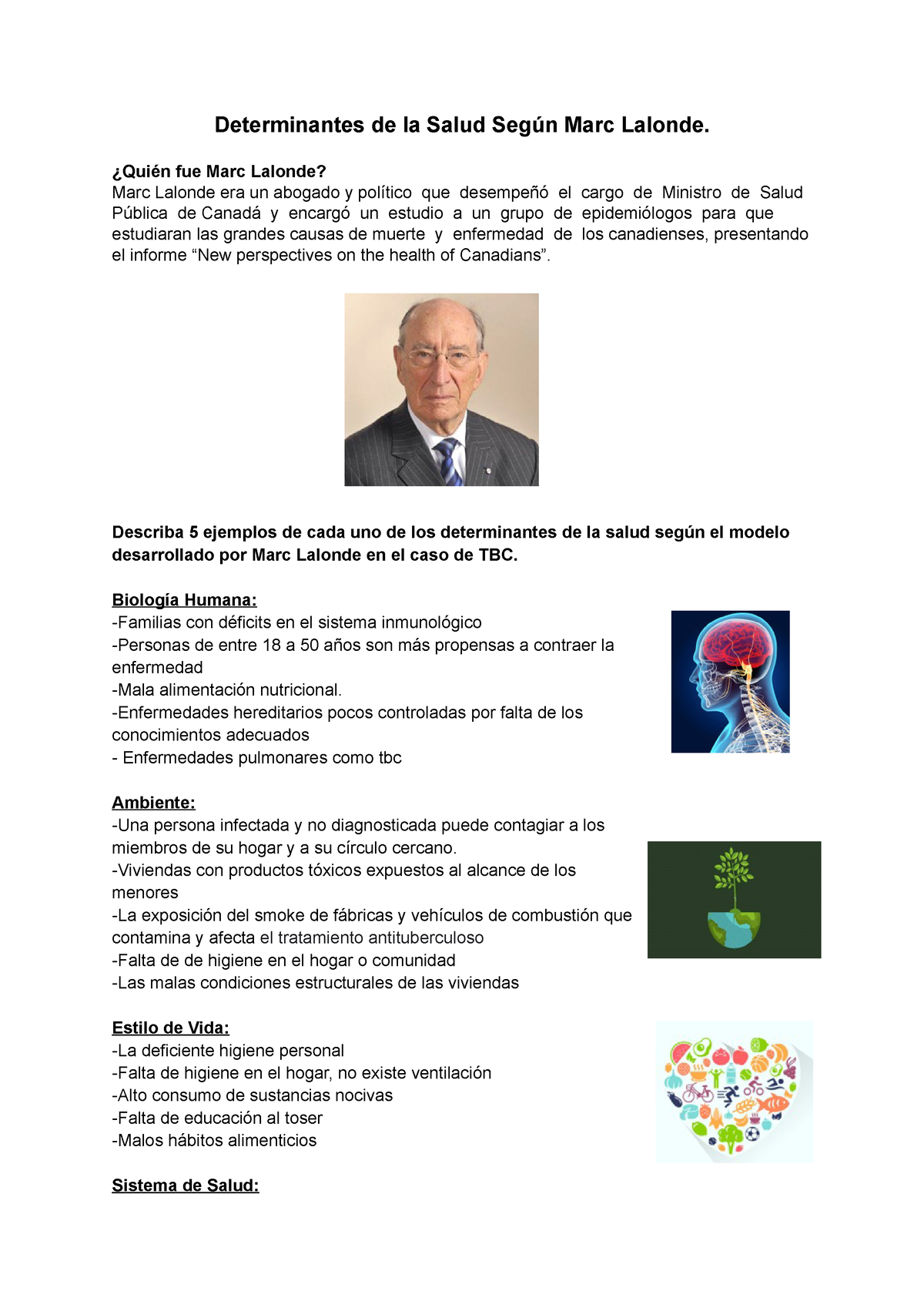 Determinantes de la Salud Según Marc Lalonde - ¿Quién fue Marc Lalonde?  Marc Lalonde era un abogado - Studocu