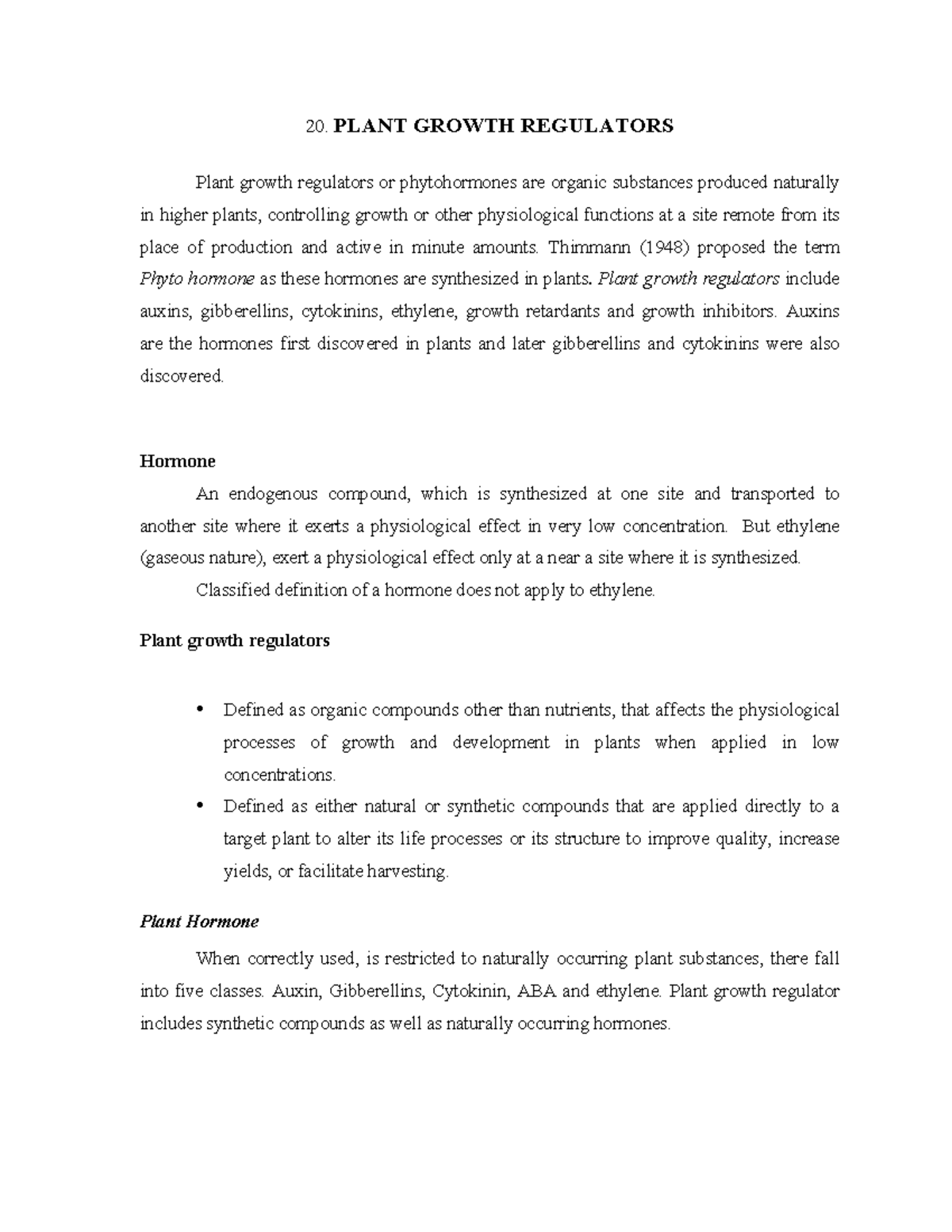 Plant growth regulators 20. PLANT GROWTH REGULATORS Plant growth regulators or phytohormones