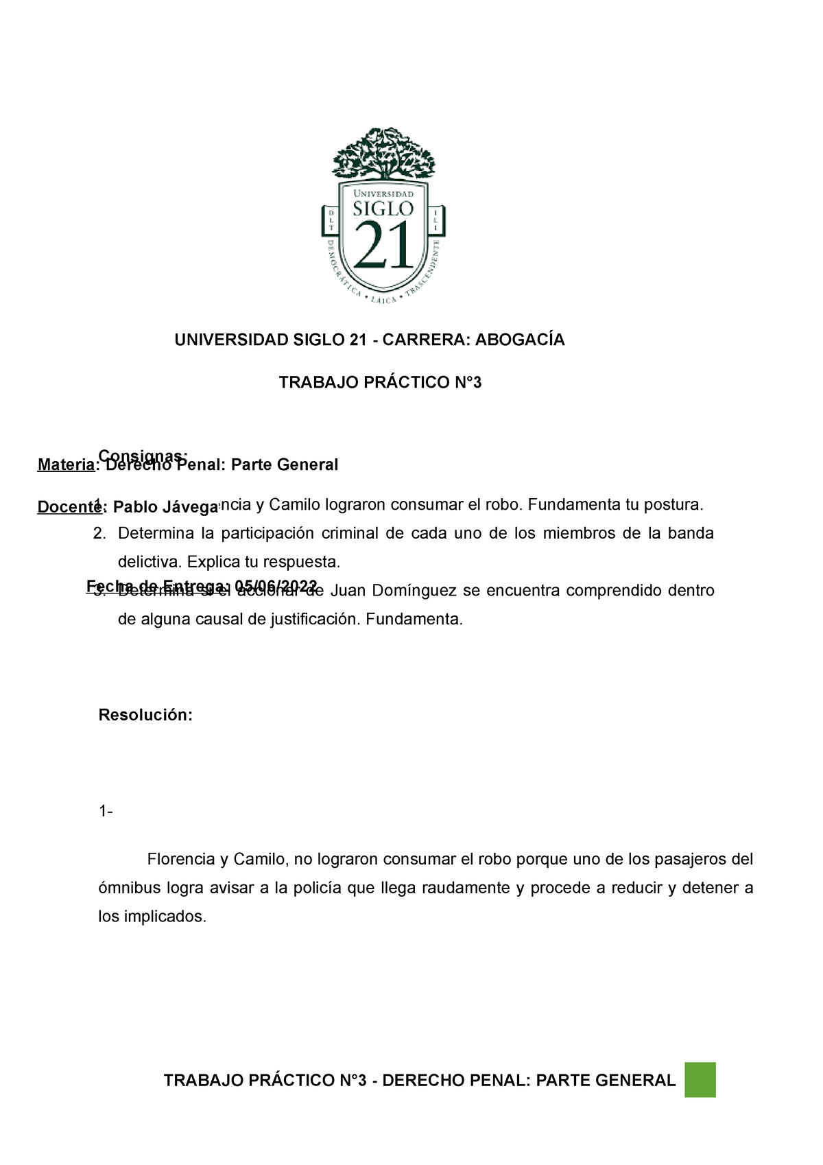 Tp Derecho De Penal Consignas Indica Si Florencia Y Camilo Lograron Consumar El Robo