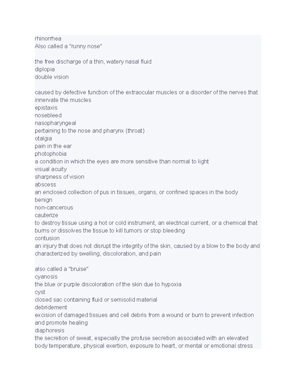Biol 3500 notes pt 1 - rhinorrhea Also called a 