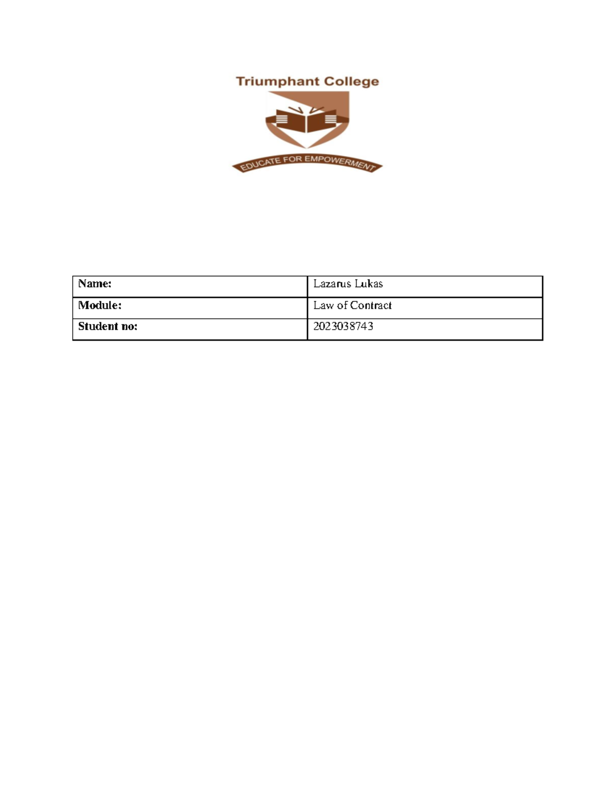 Law of contract assement 3 - Name: Lazarus Lukas Module: Law of ...