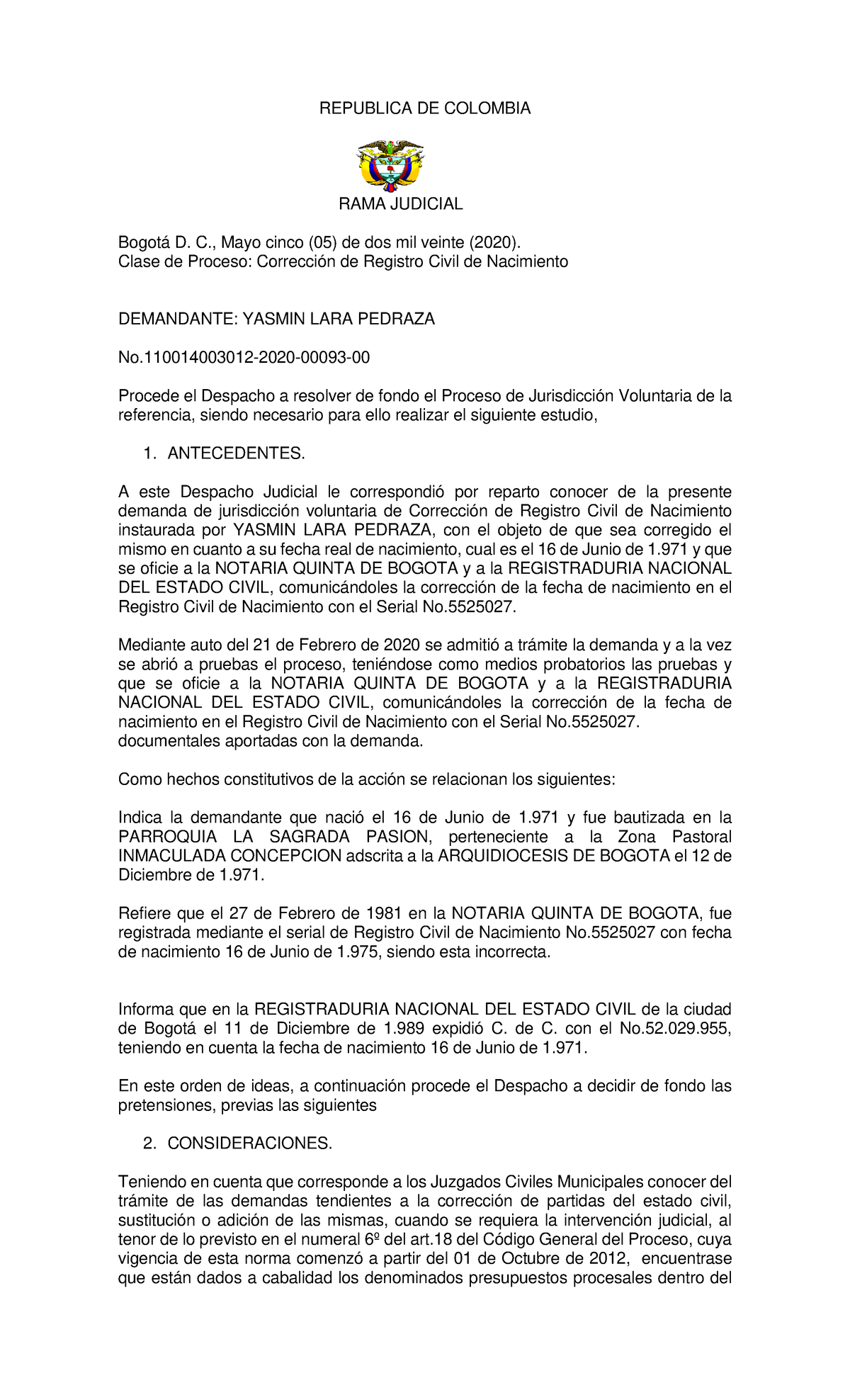Sentencia correccion registro civil - REPUBLICA DE COLOMBIA RAMA JUDICIAL  Bogotá D. C., Mayo cinco - Studocu