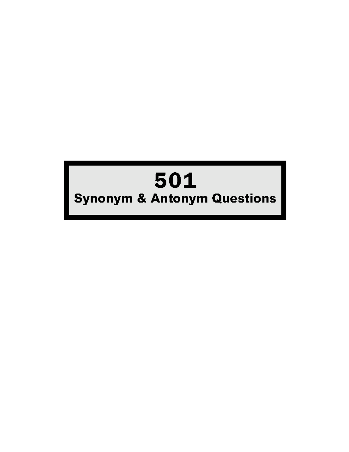 501 Synonym and Antonym Questions - 501 Synonym & Antonym Questions ...