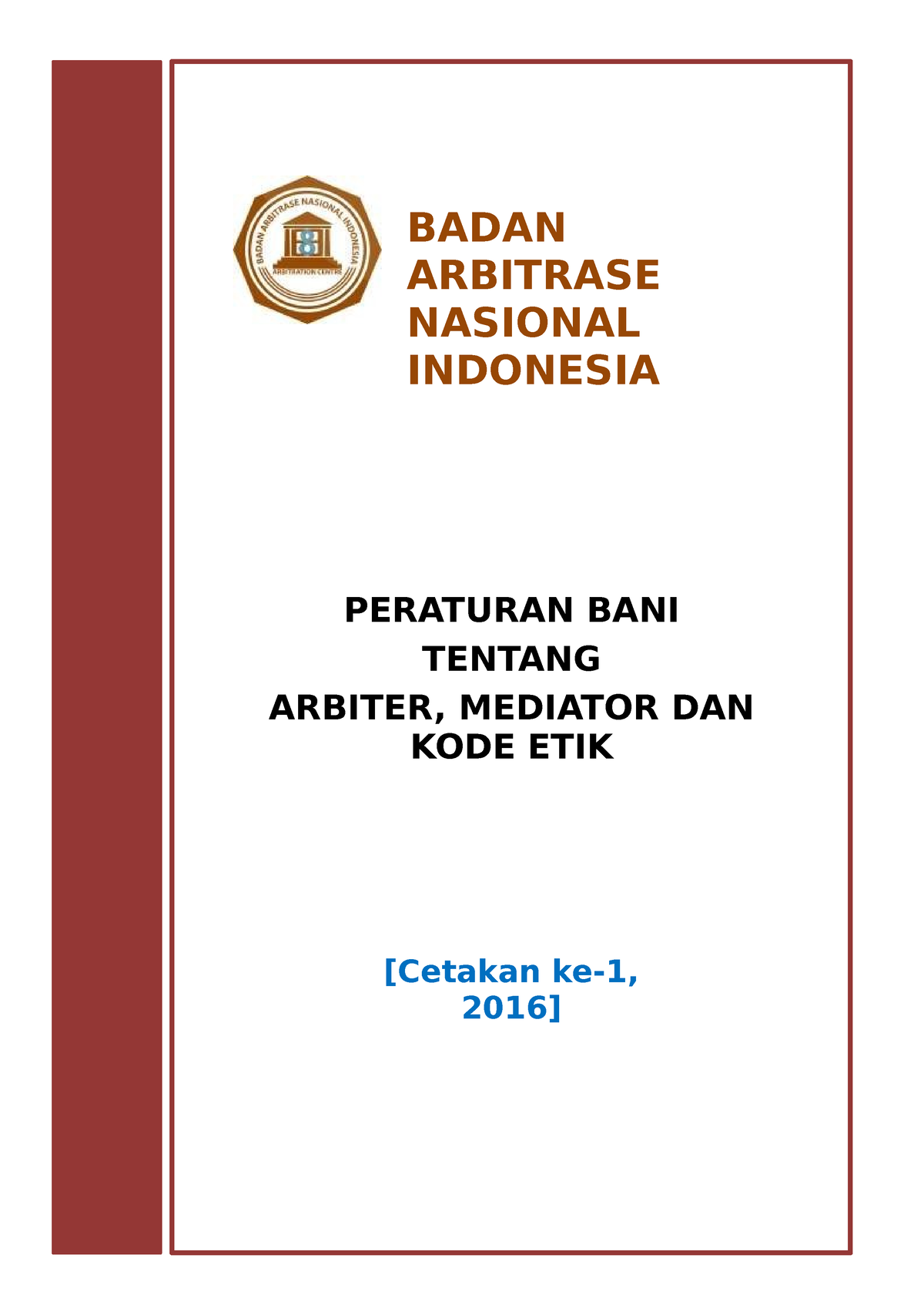 Pengertian Arbiter, Kode Etik Dan Fungsi Arbiter - BADAN ARBITRASE ...