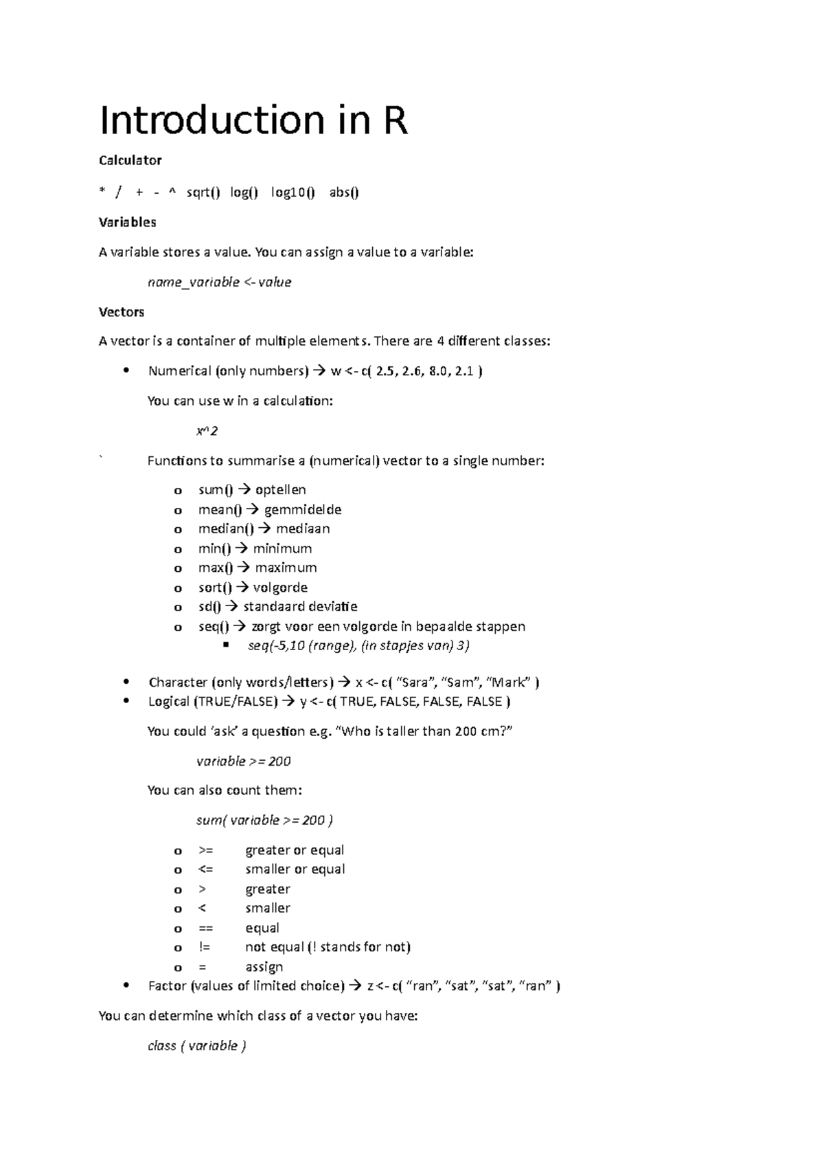 Introduction in R Introduction in R Calculator / + ^ sqrt() log