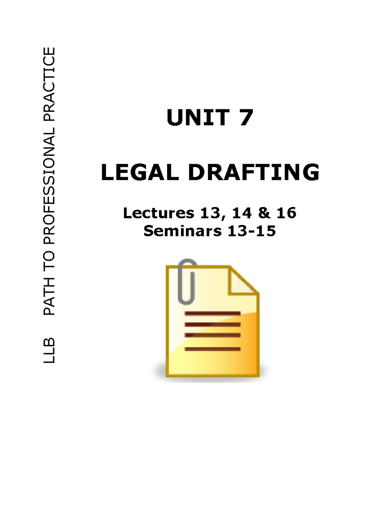 Unit 7 Drafting - Lectures note 13-16 & Seminar notes 13-15 - LLB PATH ...