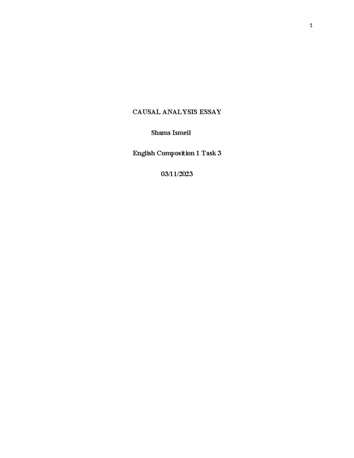 TASK3 (1) Caual Essay 1 - CAUSAL ANALYSIS ESSAY Shams Ismeil English ...
