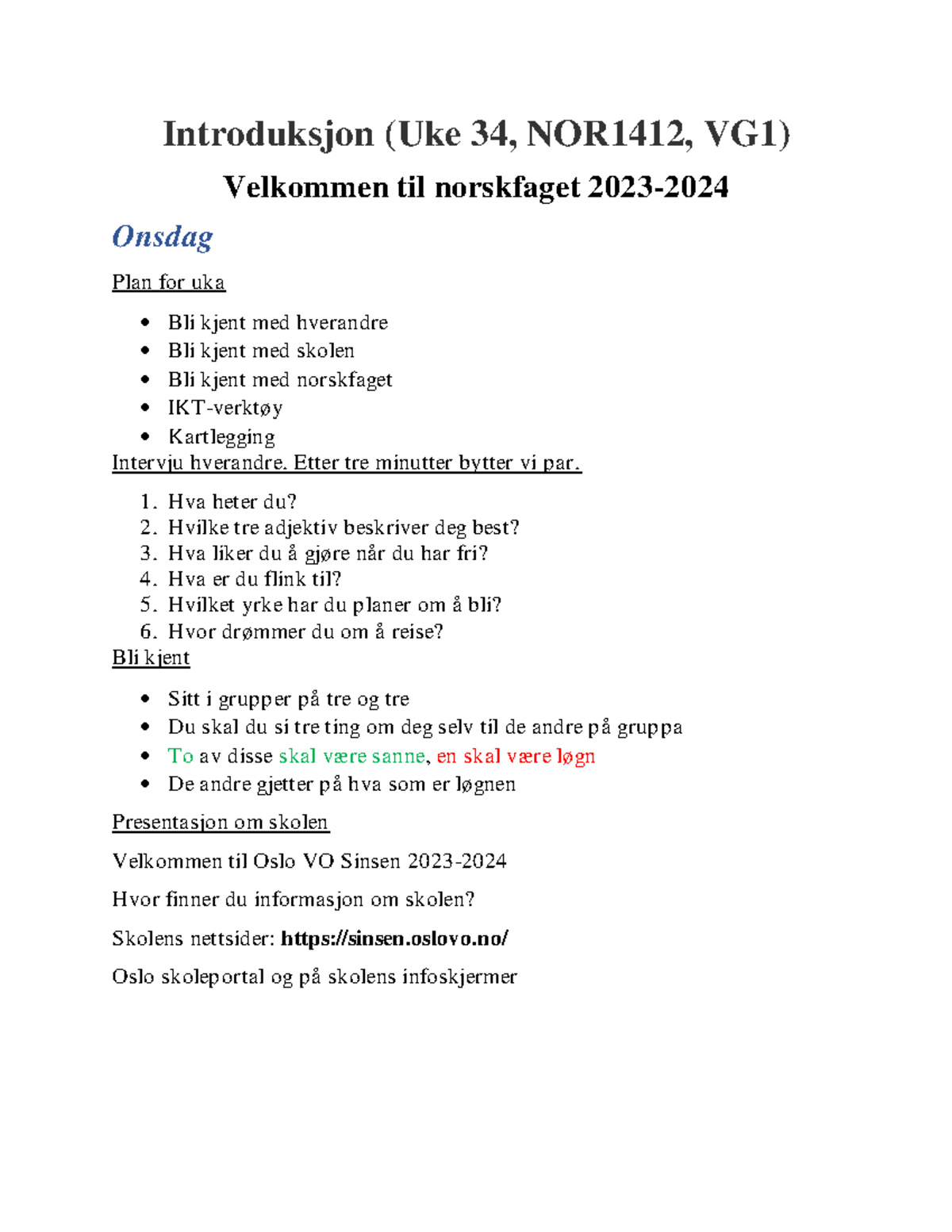 Introduksjon (Uke 34) - Introduksjon (Uke 34, NOR1412, VG1) Velkommen ...