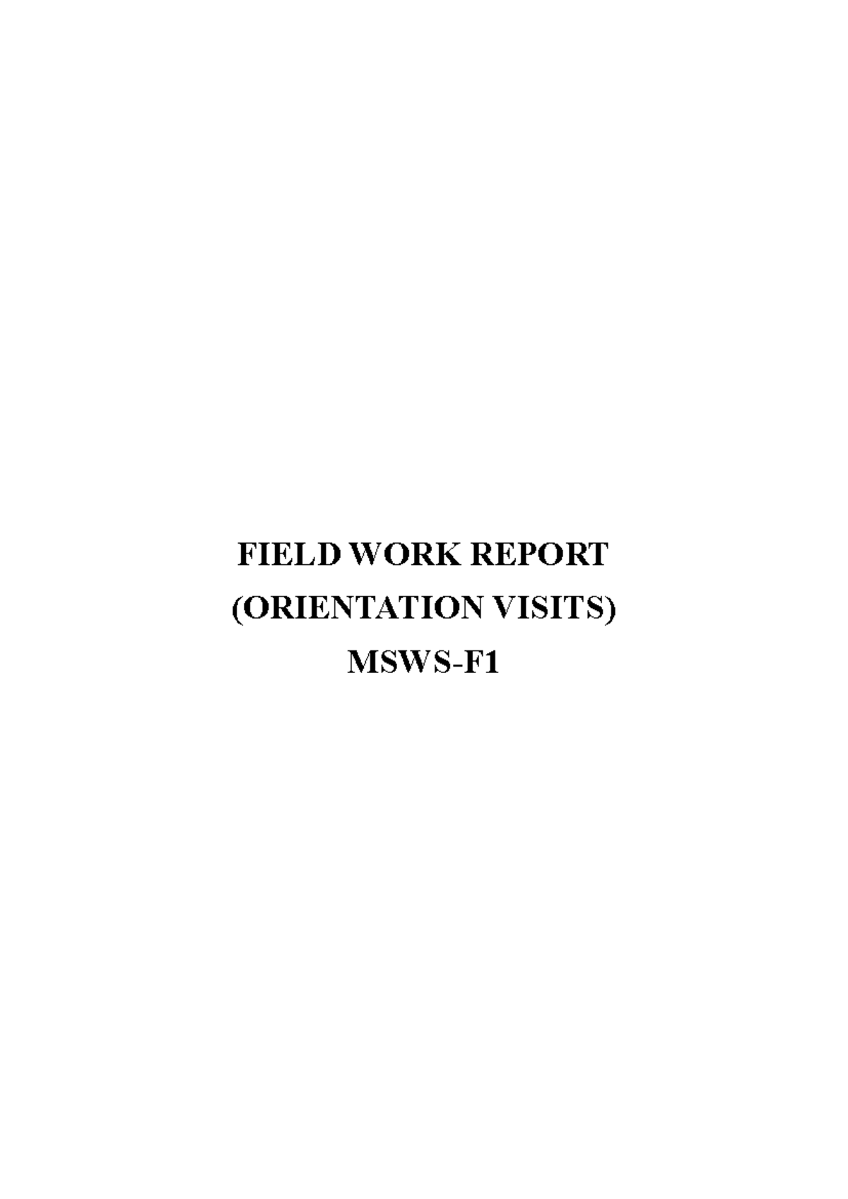 MSWS F1 Orientation Visit - FIELD WORK REPORT (ORIENTATION VISITS) MSWS ...