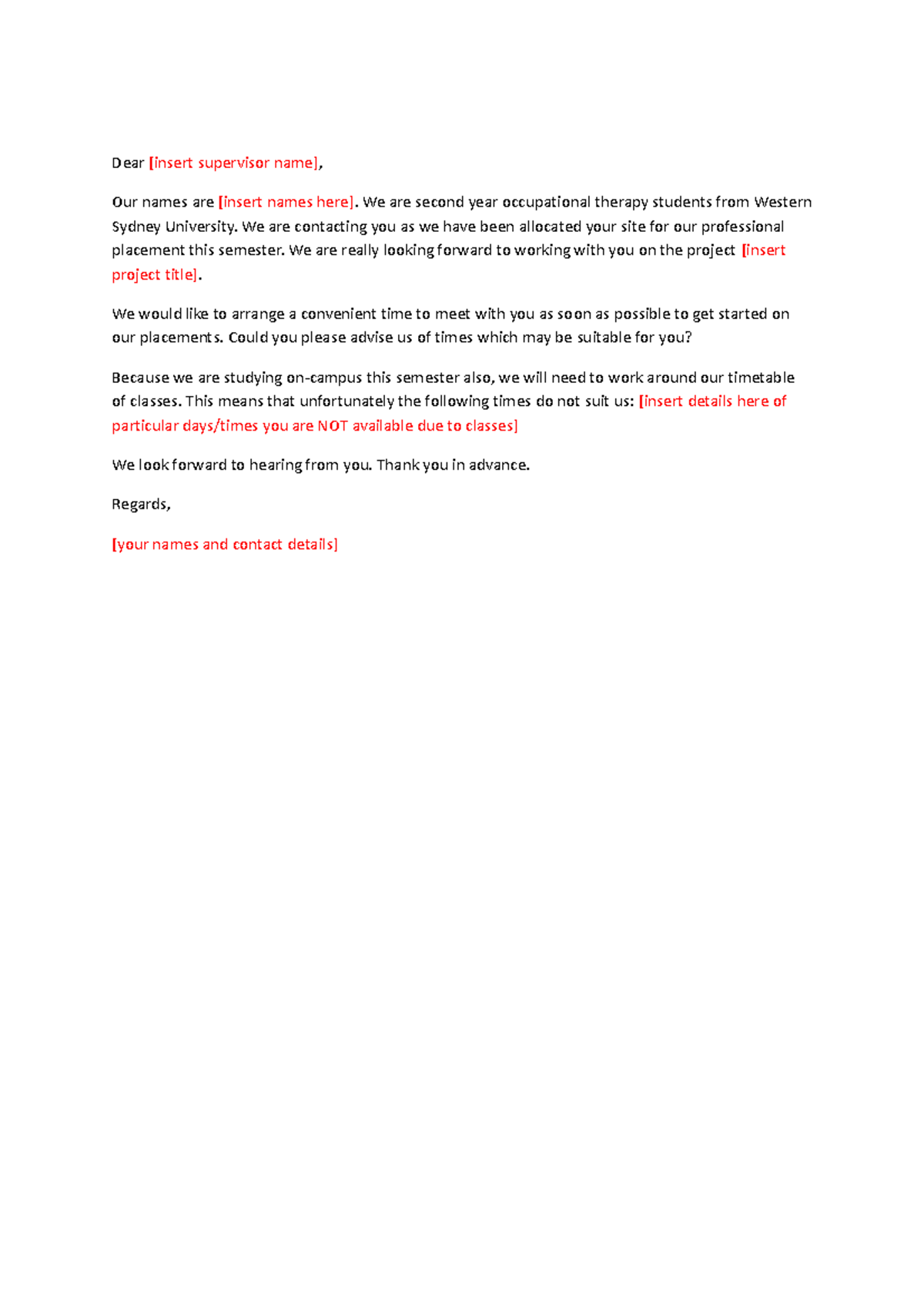 Sample email to supervisors Dear [insert supervisor name], Our names are [insert names here