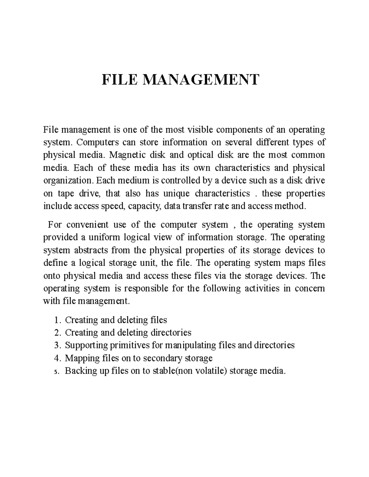 FILE Management - FILE MANAGEMENT File management is one of the most ...