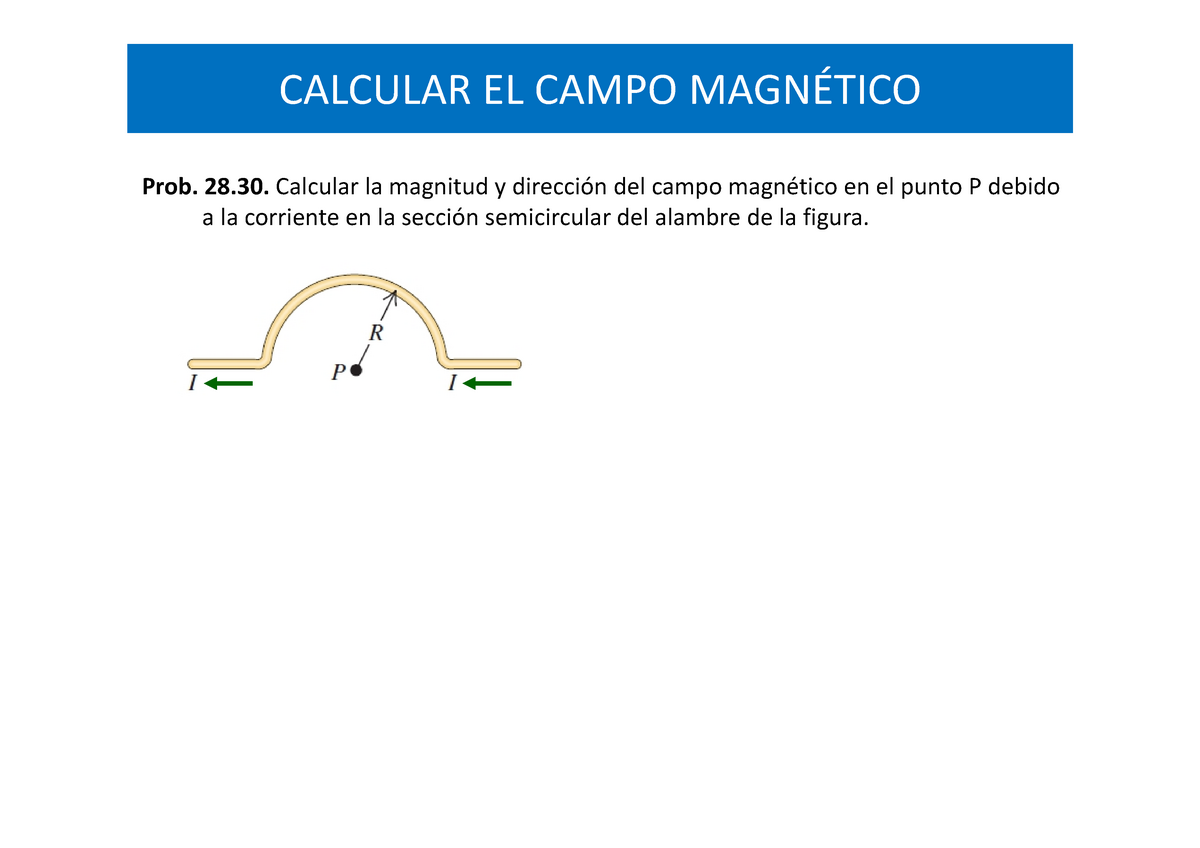 06 – Campo Magnetico – Ejemplos 2018 1226 - CALCULAR EL CAMPO MAGNÉTICO ...