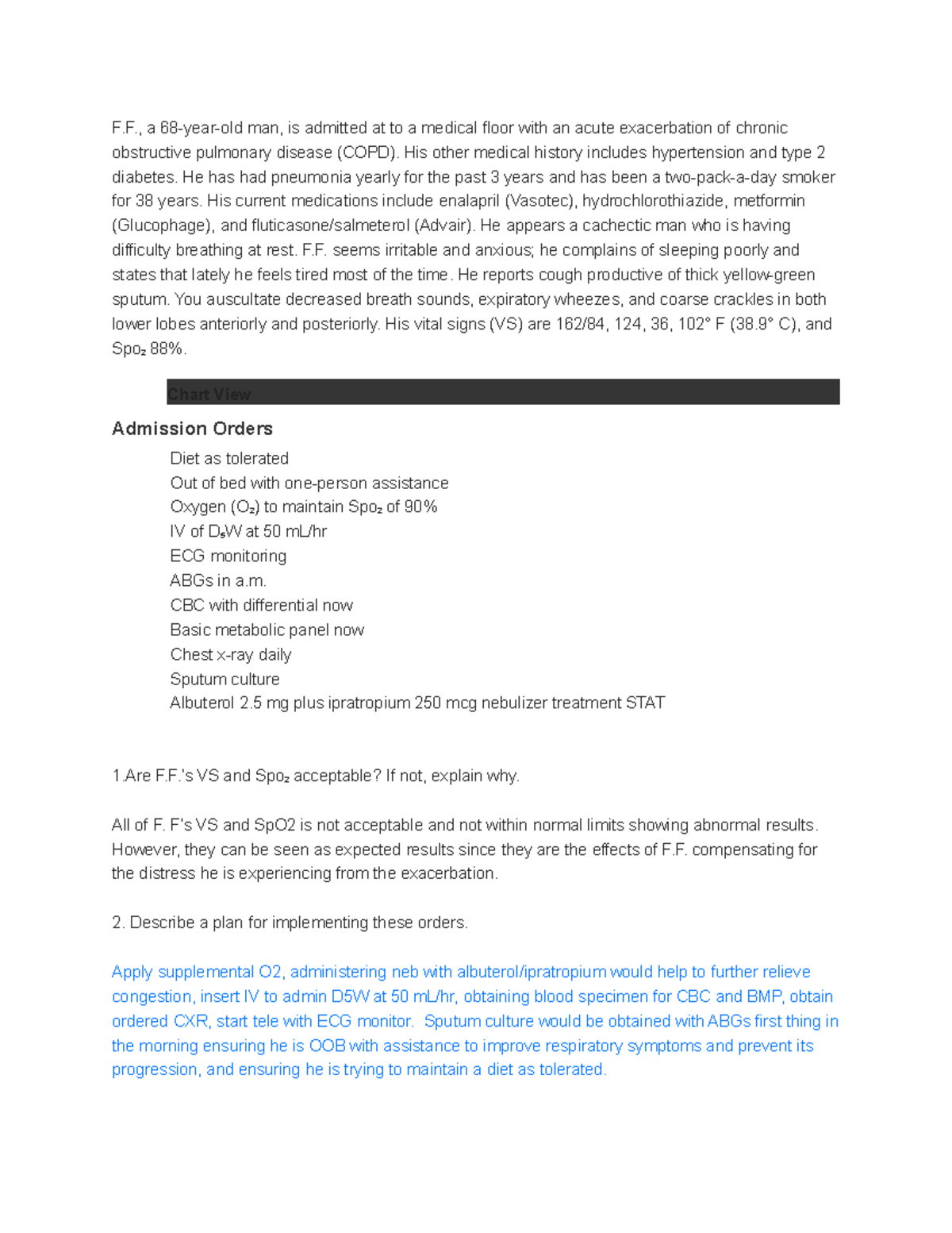 Respiratory Case Study - F., a 68-year-old man, is admitted at to a medical  floor with an acute - Studocu