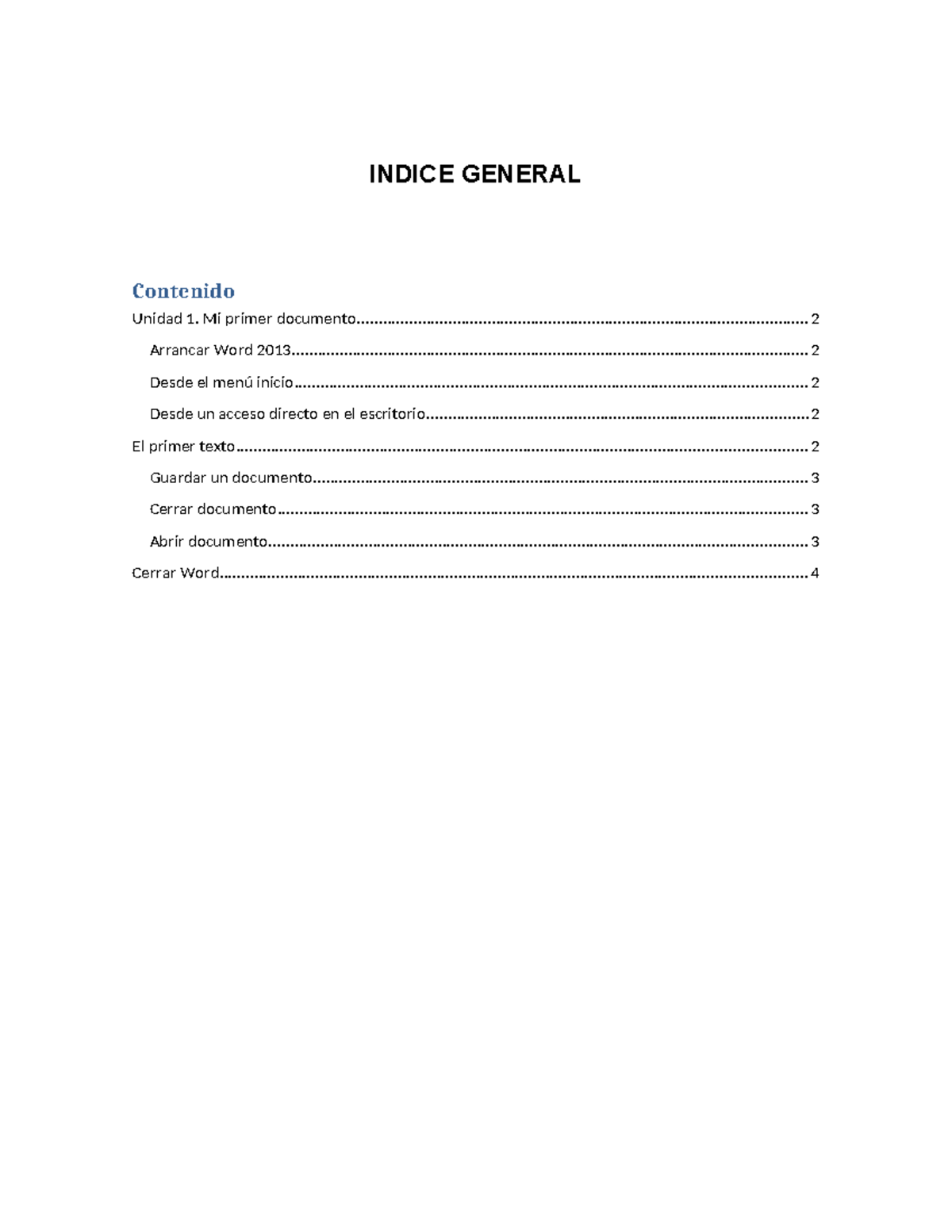 Eje 16 tabla de contenido - INDICE GENERAL Unidad 1. Mi primer ...