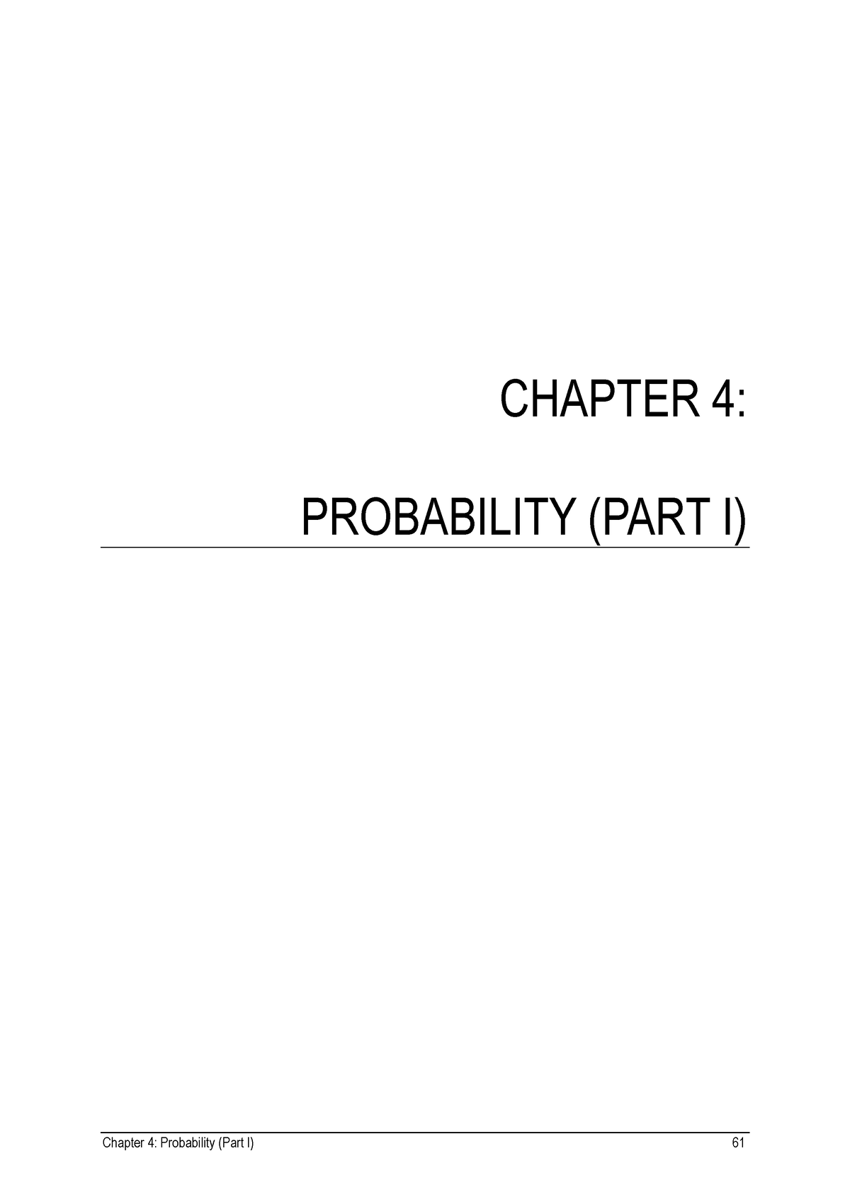 Chapter 4 - CHAPTER 4: PROBABILITY (PART I) Overview This Chapter ...