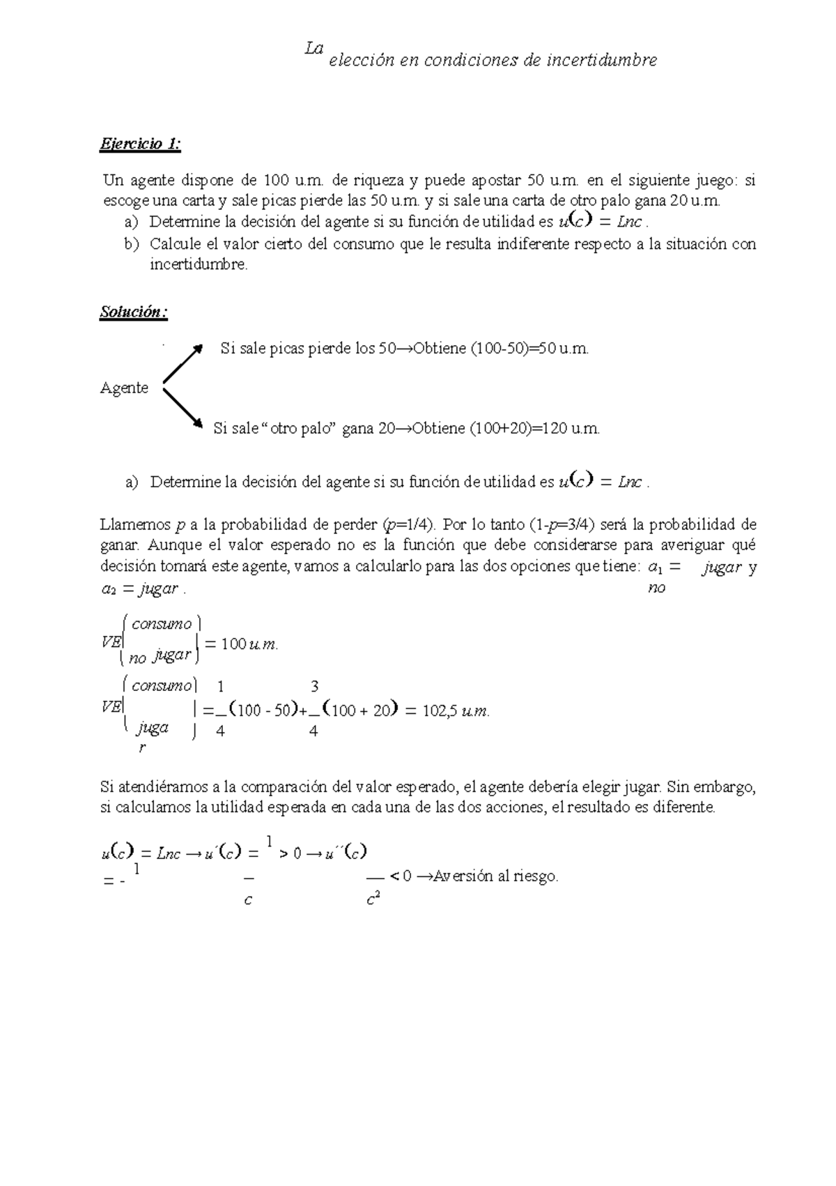 Ejercicio De Incertidumbre - La Elección En Condiciones De ...