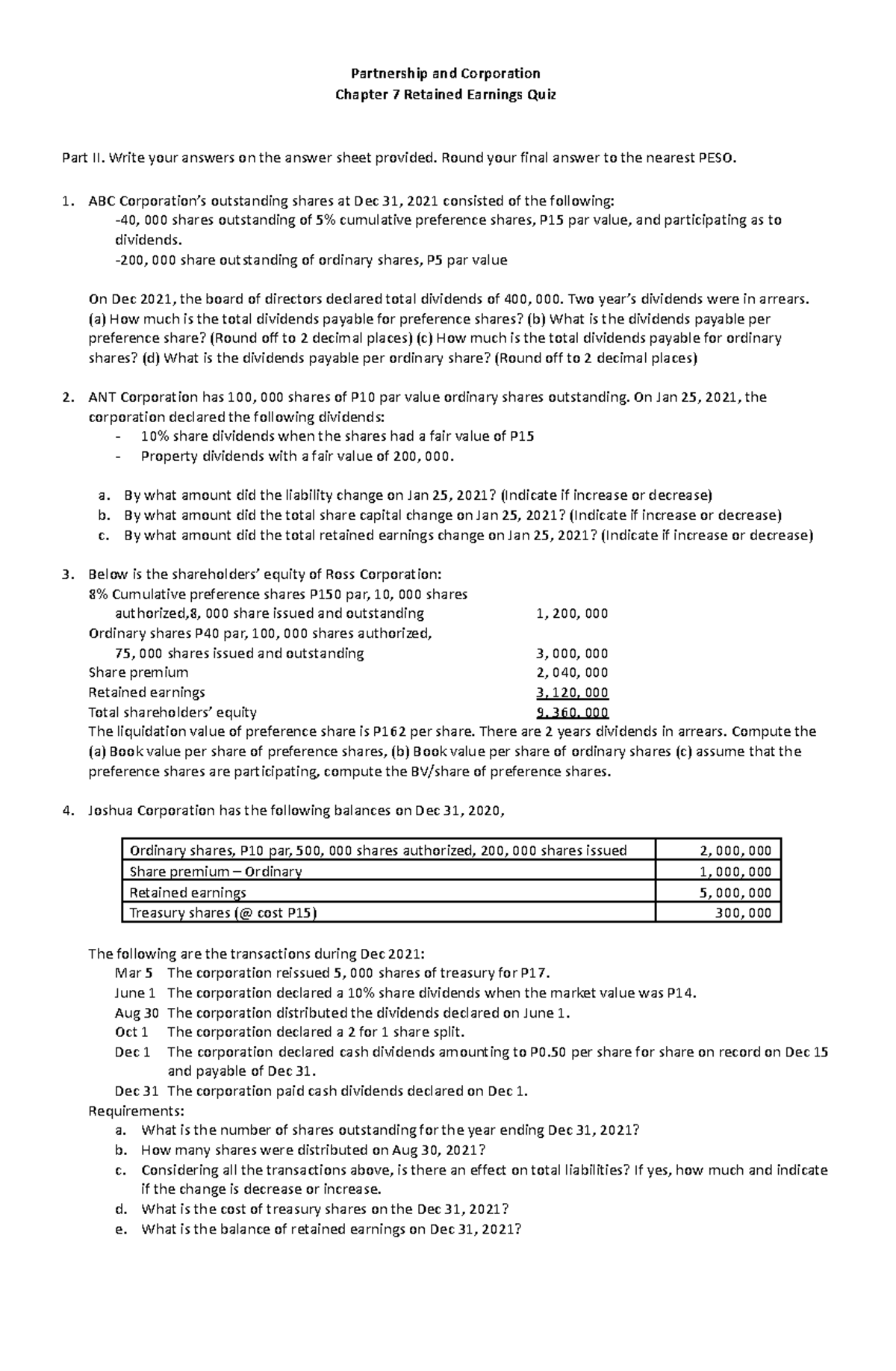 Quiz 4 Ch7 Questions sent Partnership and Corporation Chapter 7 Retained Earnings Quiz Part II