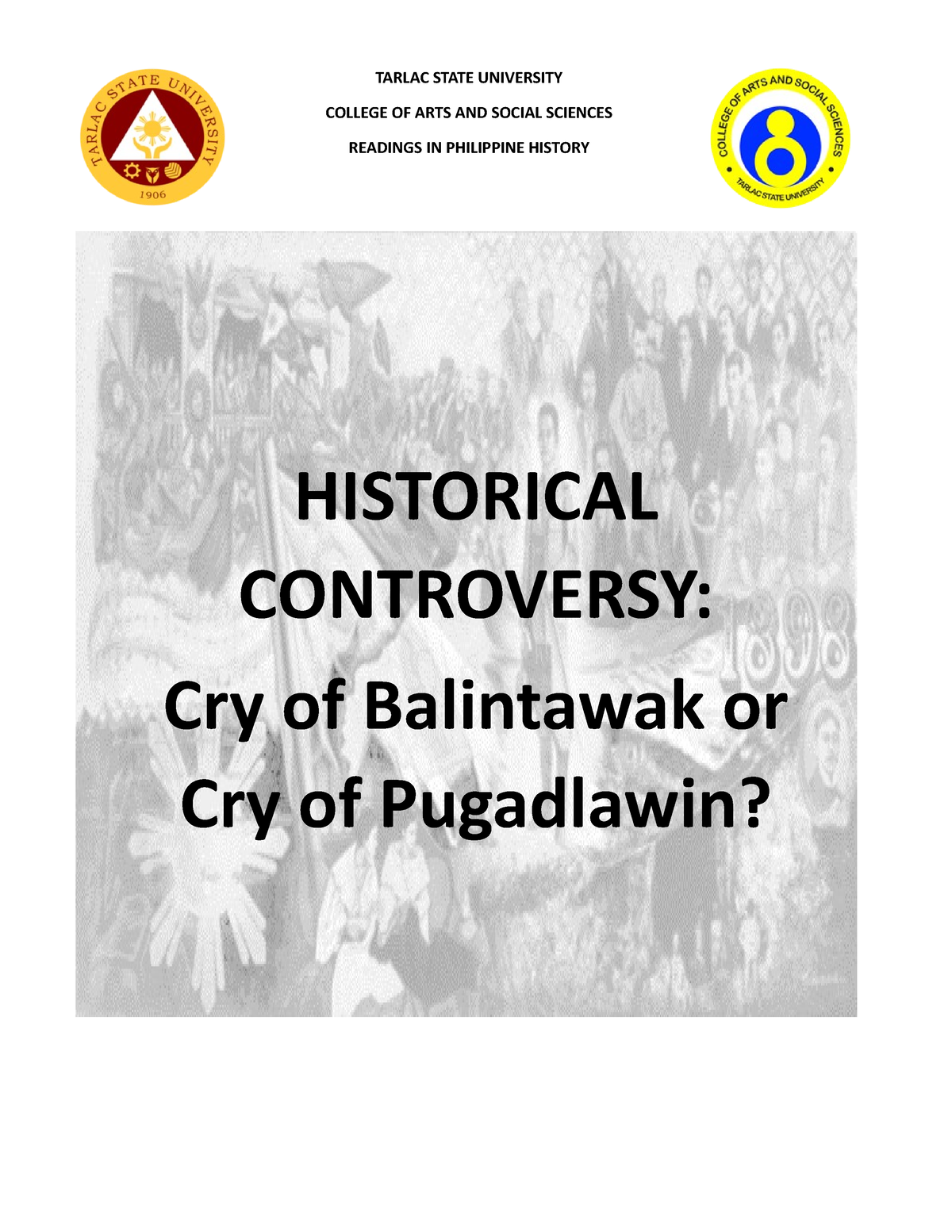 Controversy - Cry Of Balintawak Or Cry Of Pugadlawin - TARLAC STATE ...